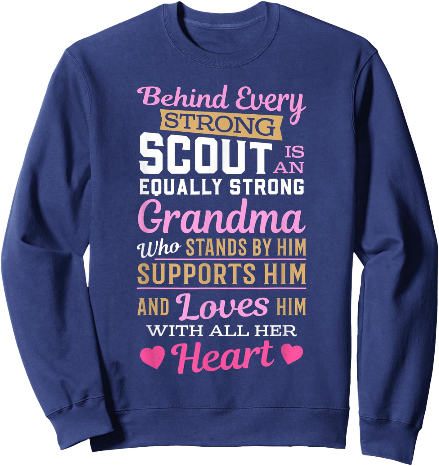 Behind Every Strong Scout Is An Equally Strong Grandma Sweatshirt - Sweatshirt | Navy