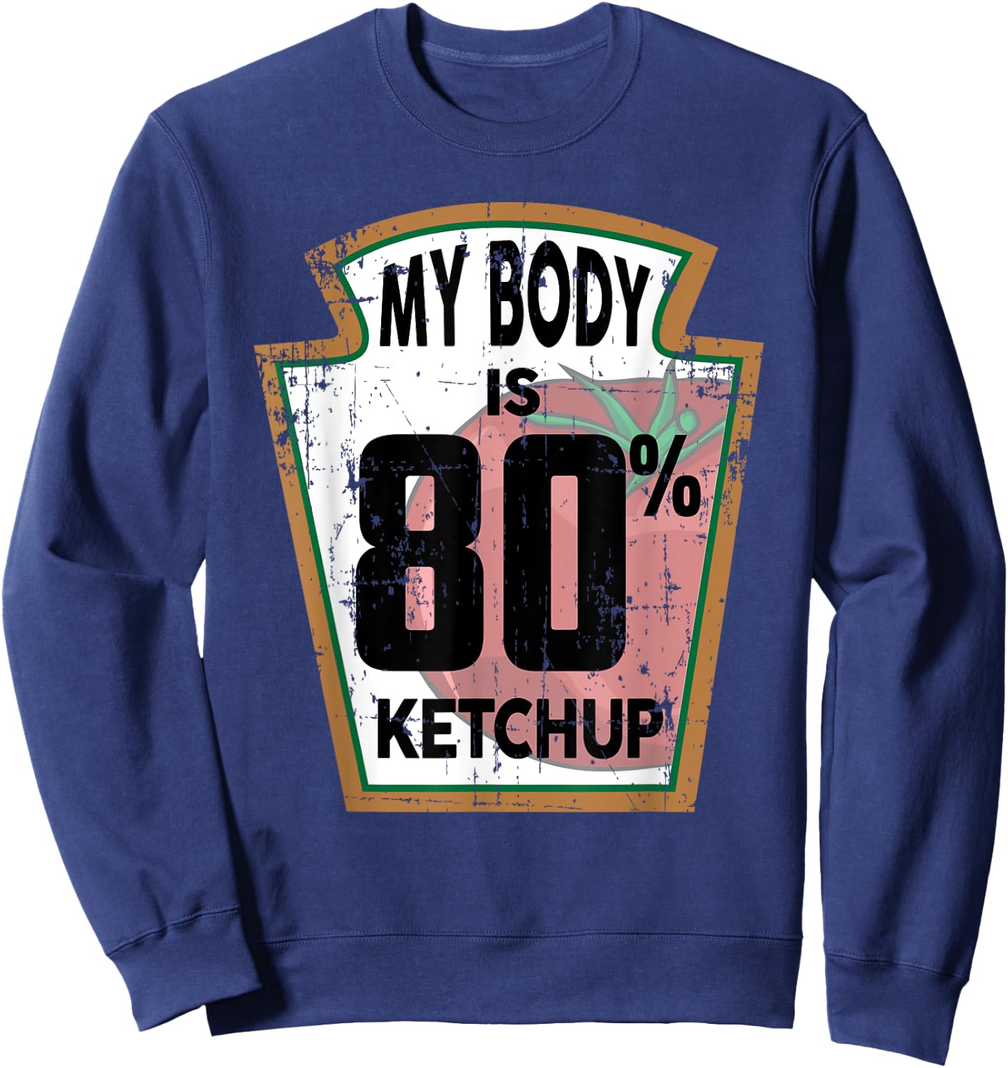 Funny Ketchup Lover Themed Tomato Sauce Foodie Joke Gifts Sweatshirt - Sweatshirt | Navy