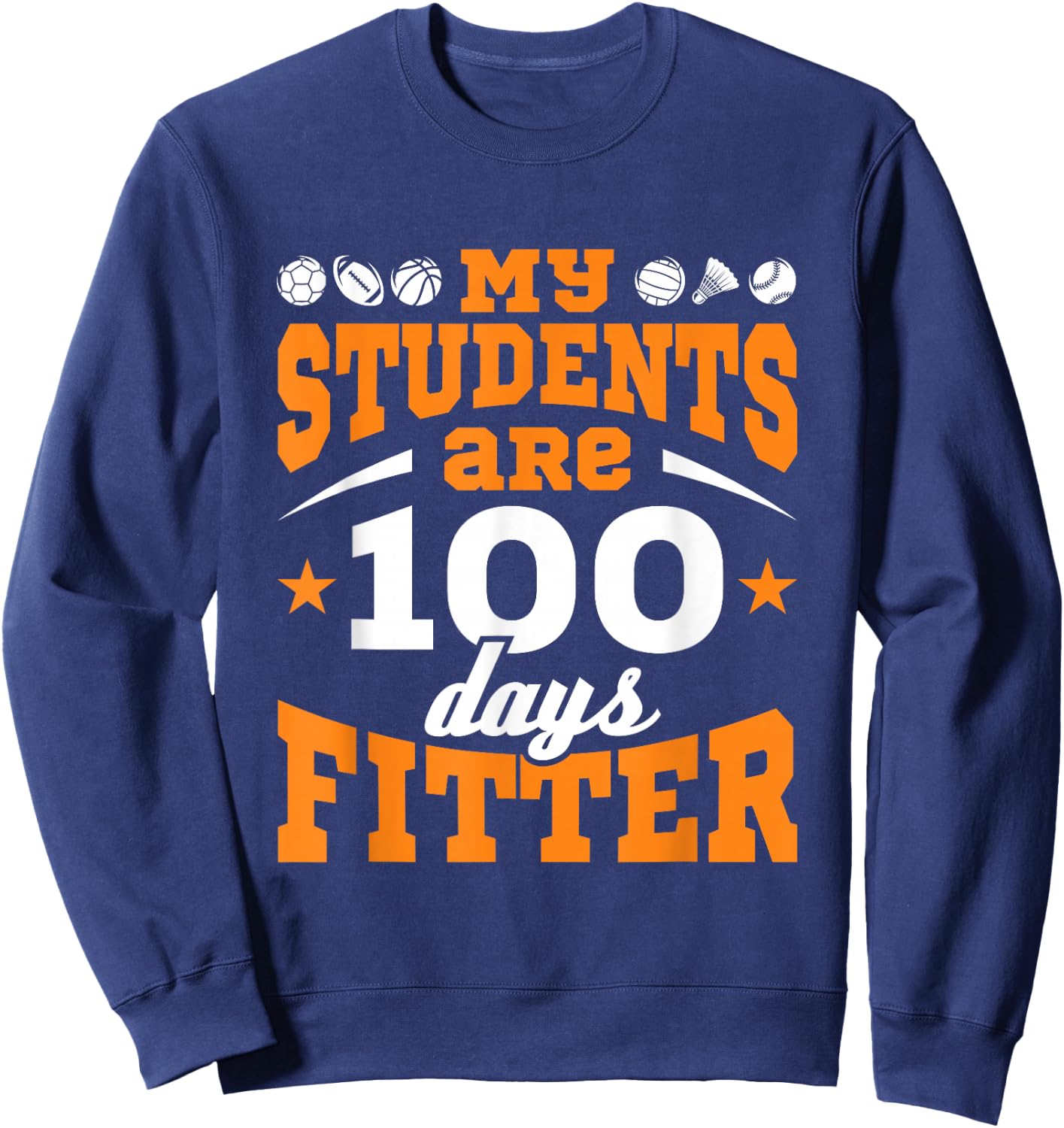 100 Days of School PE Teacher Gym Coach Physical Education Sweatshirt - Sweatshirt | Navy