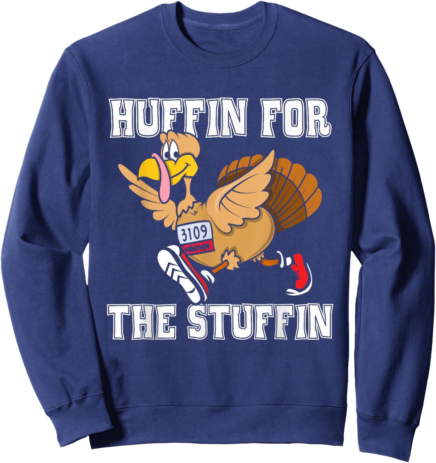 Turkey Trot Huffin For The Stuffin Funny Thanksgiving Runner Sweatshirt - Sweatshirt | Navy