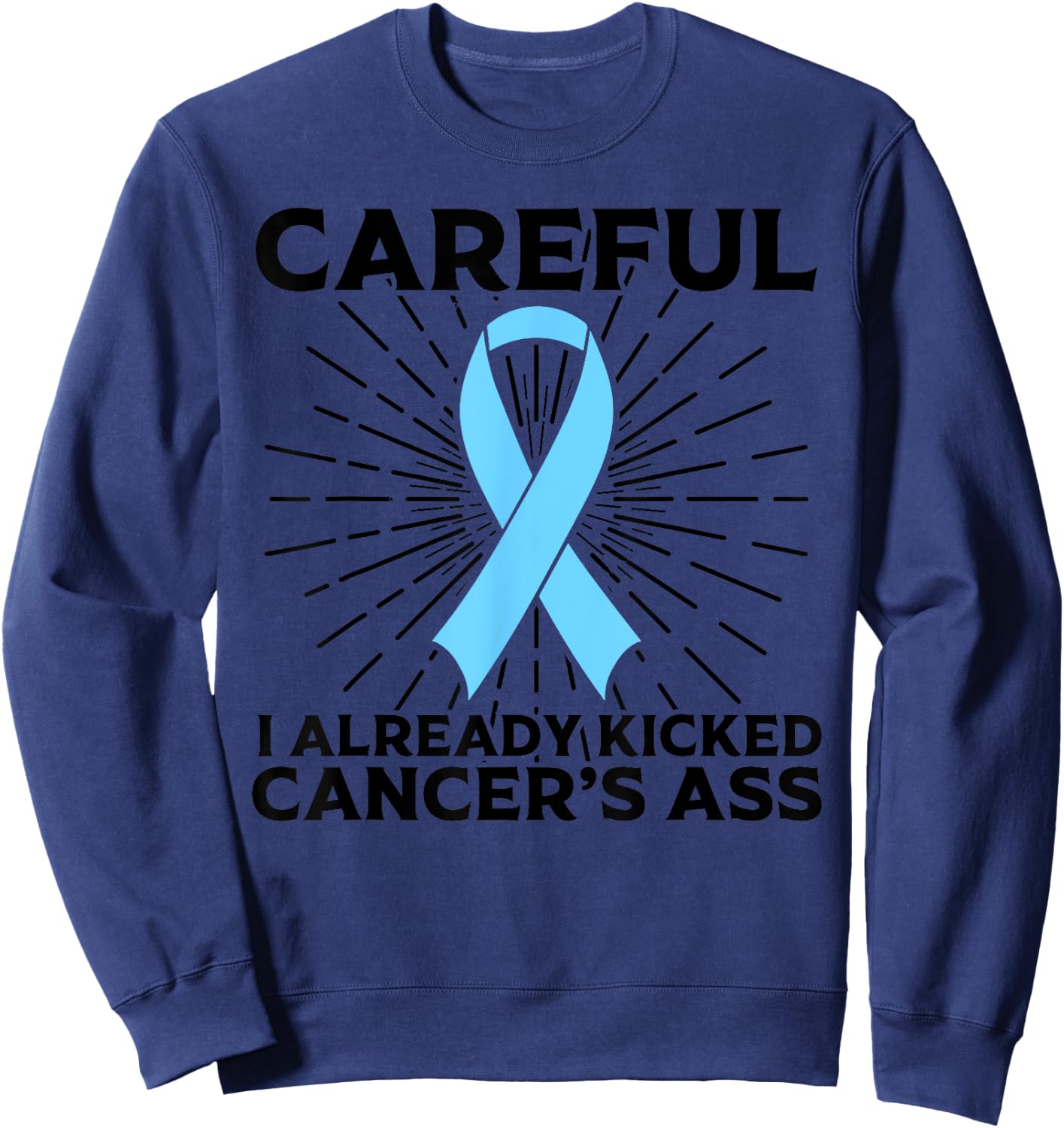 Funny Prostate Cancer Awareness Gift Dads Survivors Sweatshirt - Sweatshirt | Navy