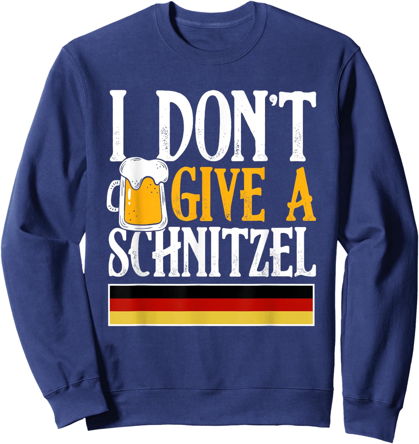I Don't Give A Schnitzel German Beer Wurst Funny Oktoberfest Sweatshirt - Sweatshirt | Navy