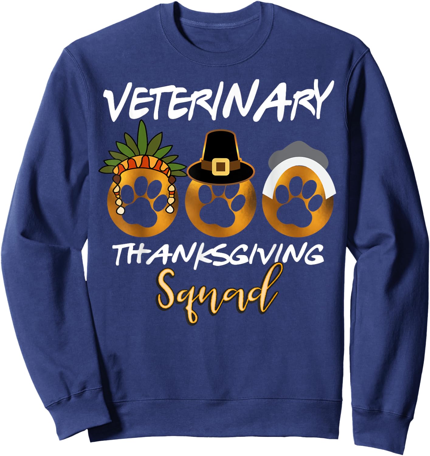 Veterinary Thanksgiving Squad Group Family Gifts Sweatshirt - Sweatshirt | Navy