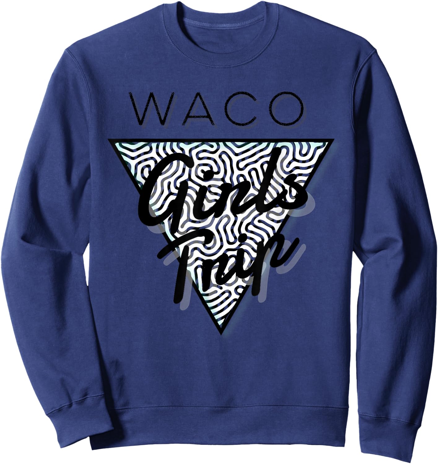 Waco Girls Trip, Waco Vacations, Waco Texas Sweatshirt - Sweatshirt | Navy