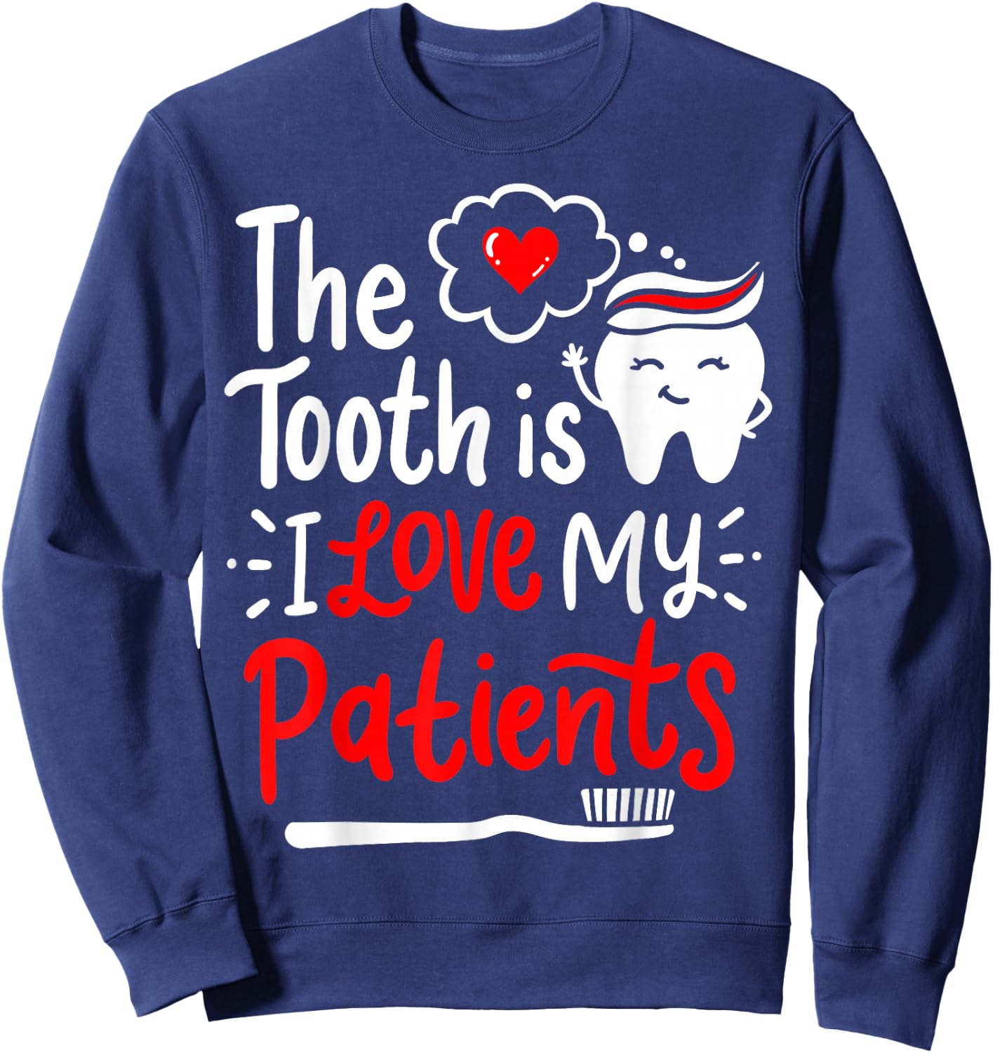 Dentist Dental Hygienist Love Sweatshirt - Sweatshirt | Navy