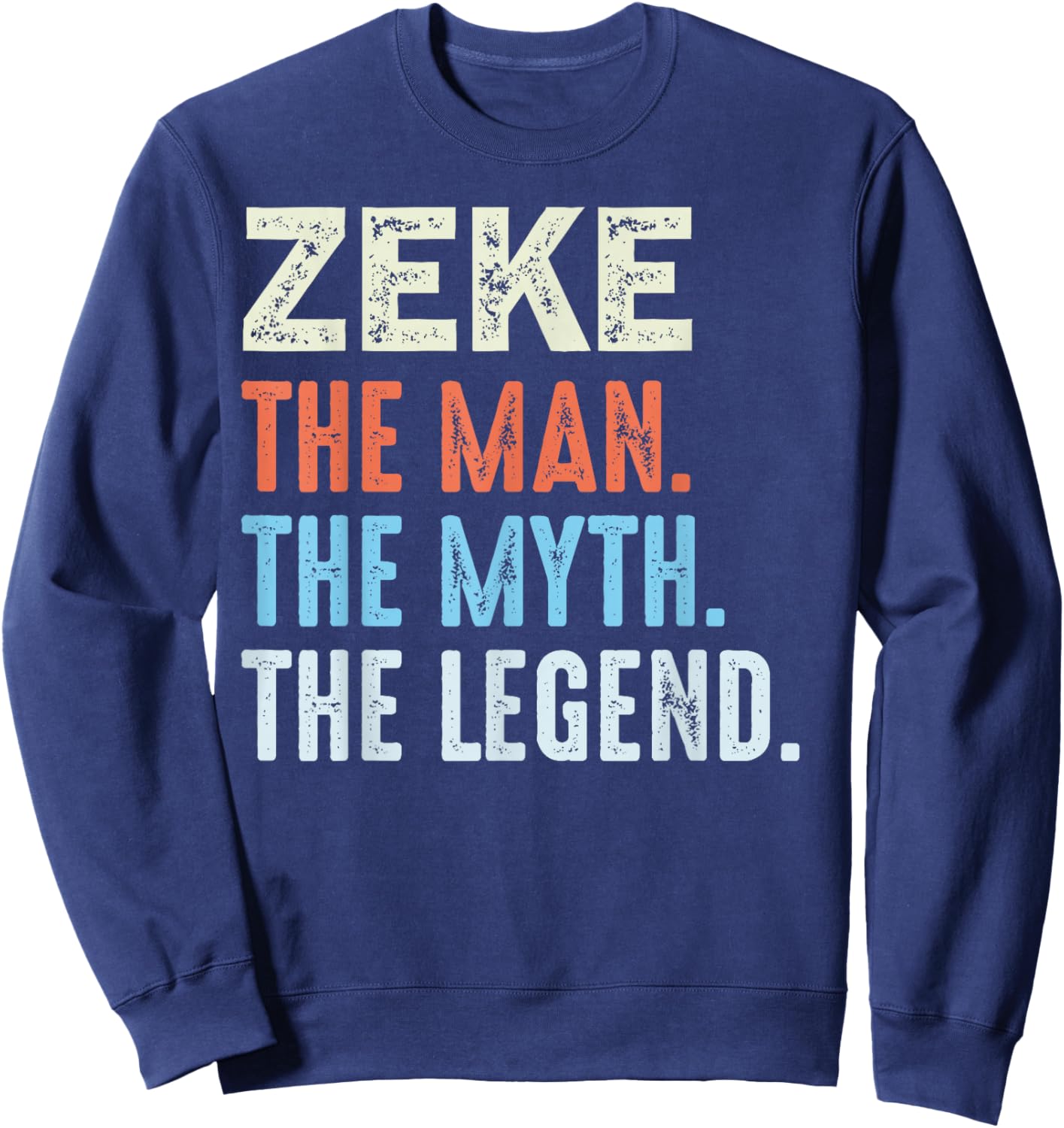 Zeke The Legend Name Personalized Cute Idea Men Vintage Zeke Sweatshirt - Sweatshirt | Navy