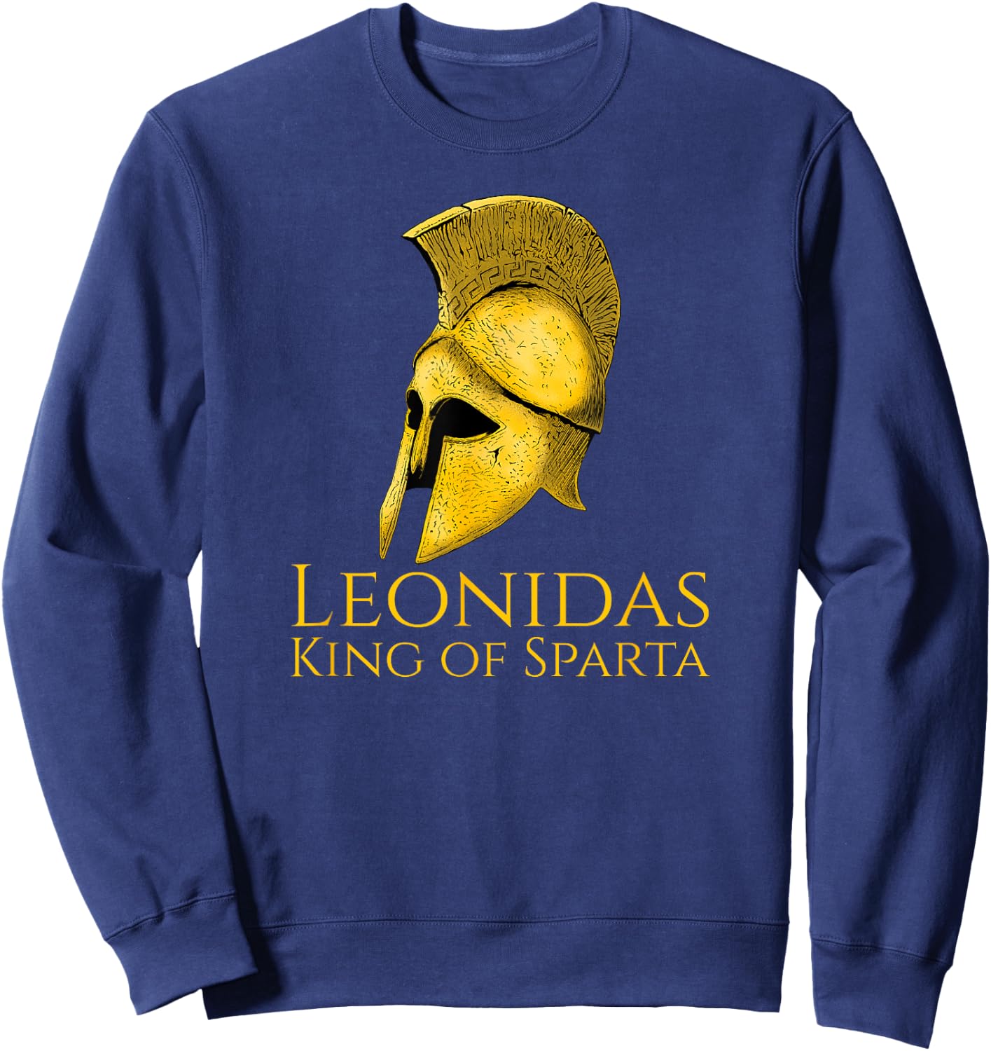 Ancient Classical Greek History Leonidas King Of Sparta Sweatshirt - Sweatshirt | Navy