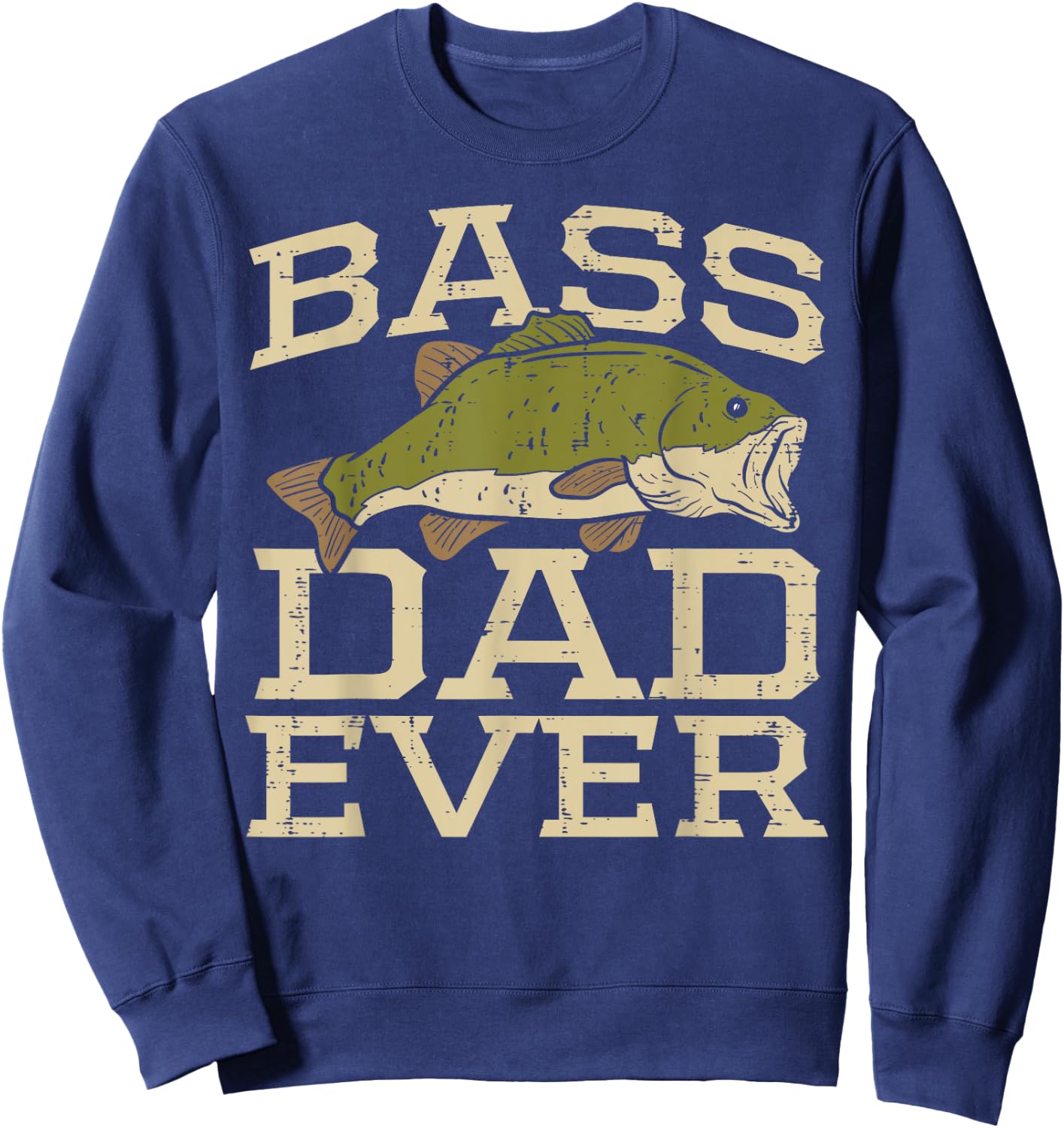Bass Dad Ever Fishing Fish Fisherman Fathers Day Dad Gift Sweatshirt - Sweatshirt | Navy