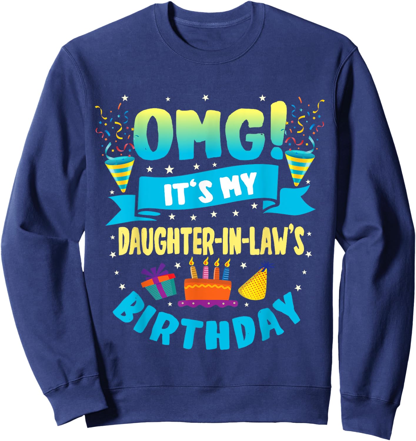 OMG It's My Daughter in Law Birthday Sweatshirt - Sweatshirt | Navy