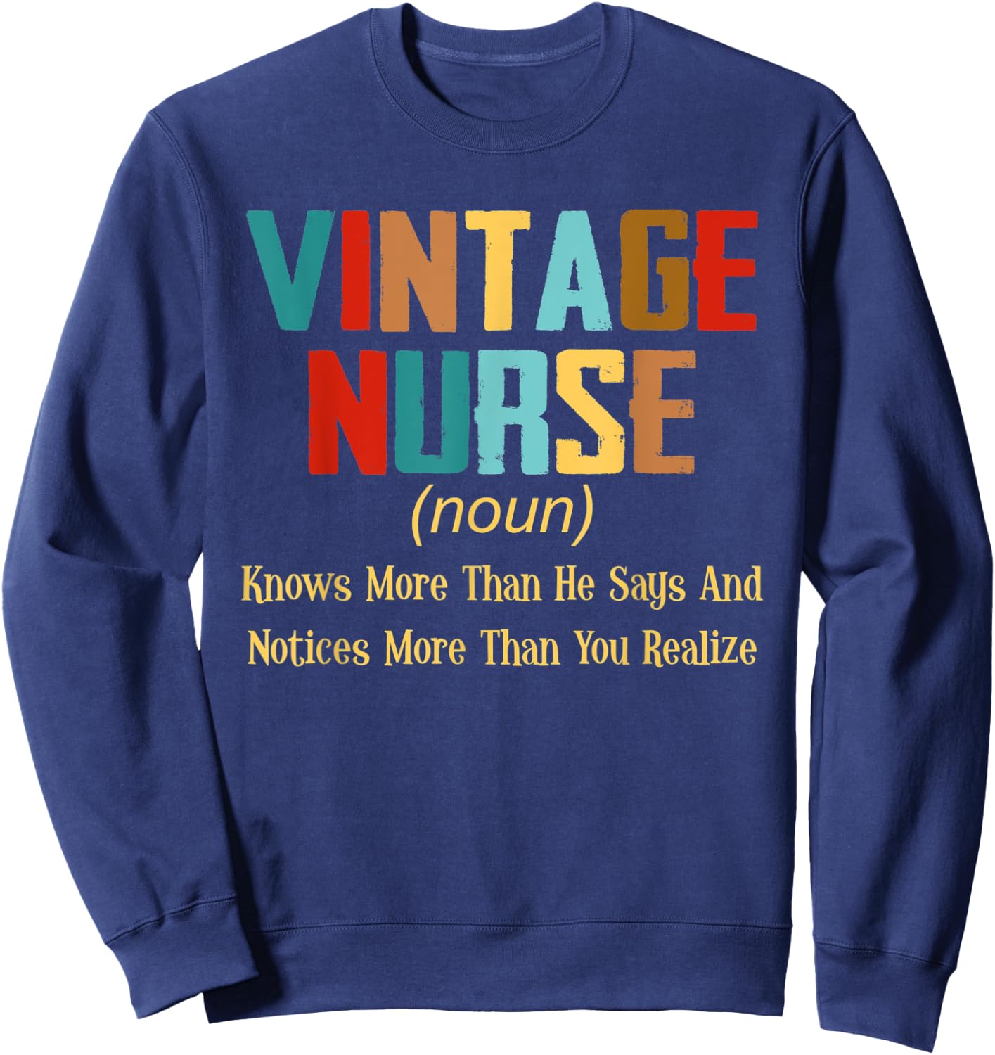 Vintage Nurse Knows More Than He Says Christmas Gift Sweatshirt - Sweatshirt | Navy