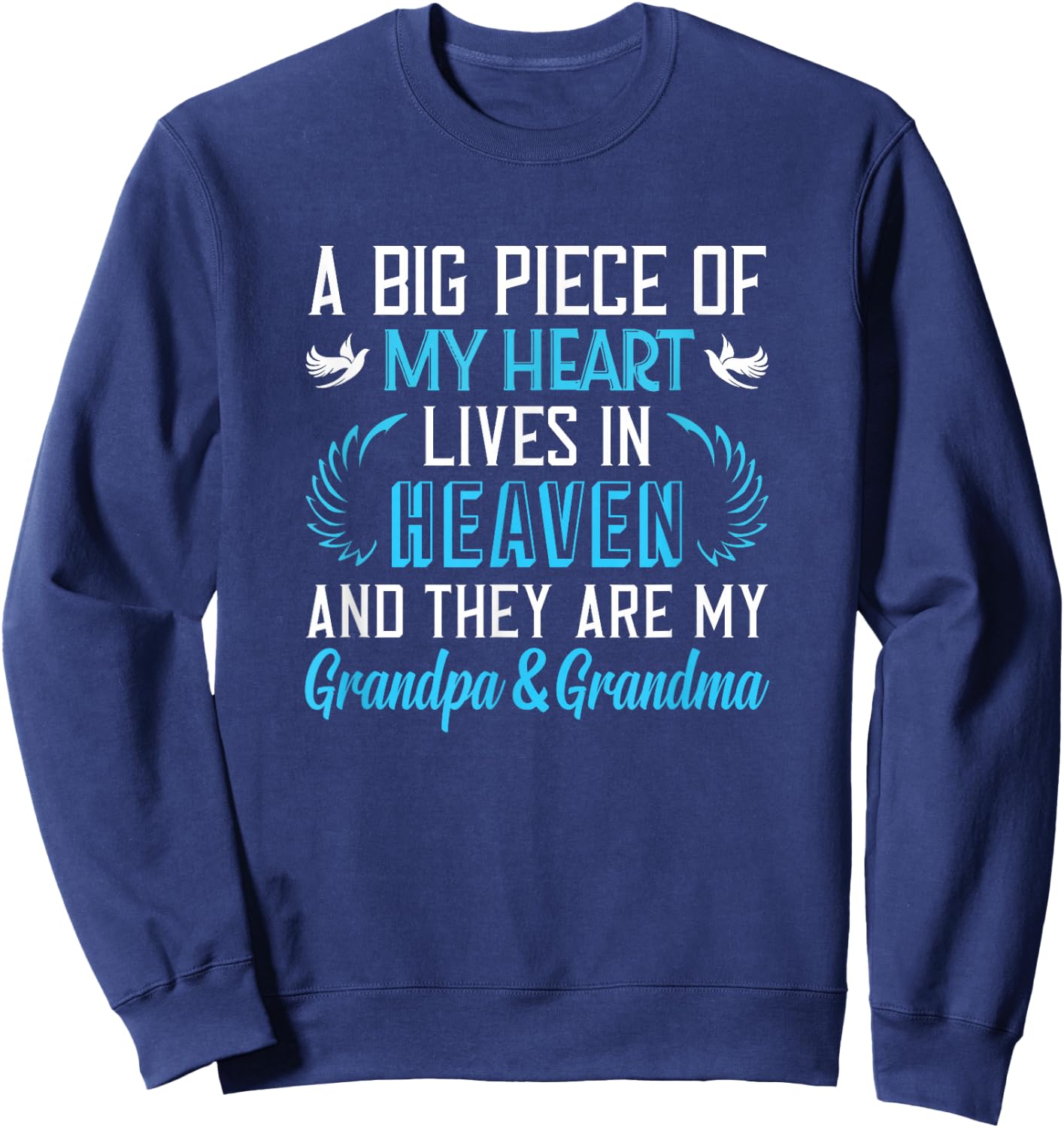 A Piece of My Heart Lives In Heaven My Grandpa & Grandma Sweatshirt - Sweatshirt | Navy