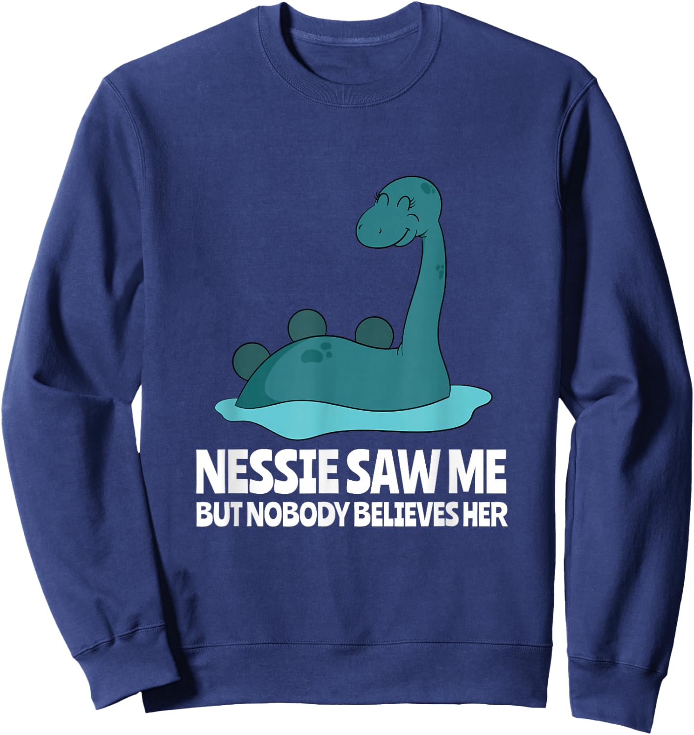 Funny Nessie Monster of Loch Ness Design for Scotland Trip Sweatshirt - Sweatshirt | Navy