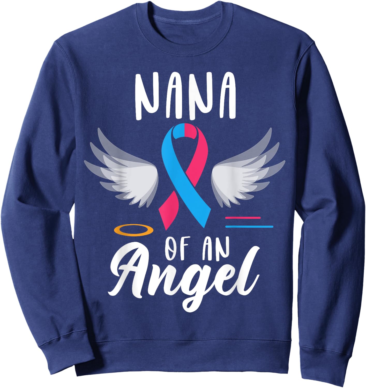 NANA of Angel Pregnancy Infant Loss Awareness Momorial Sweatshirt - Sweatshirt | Navy
