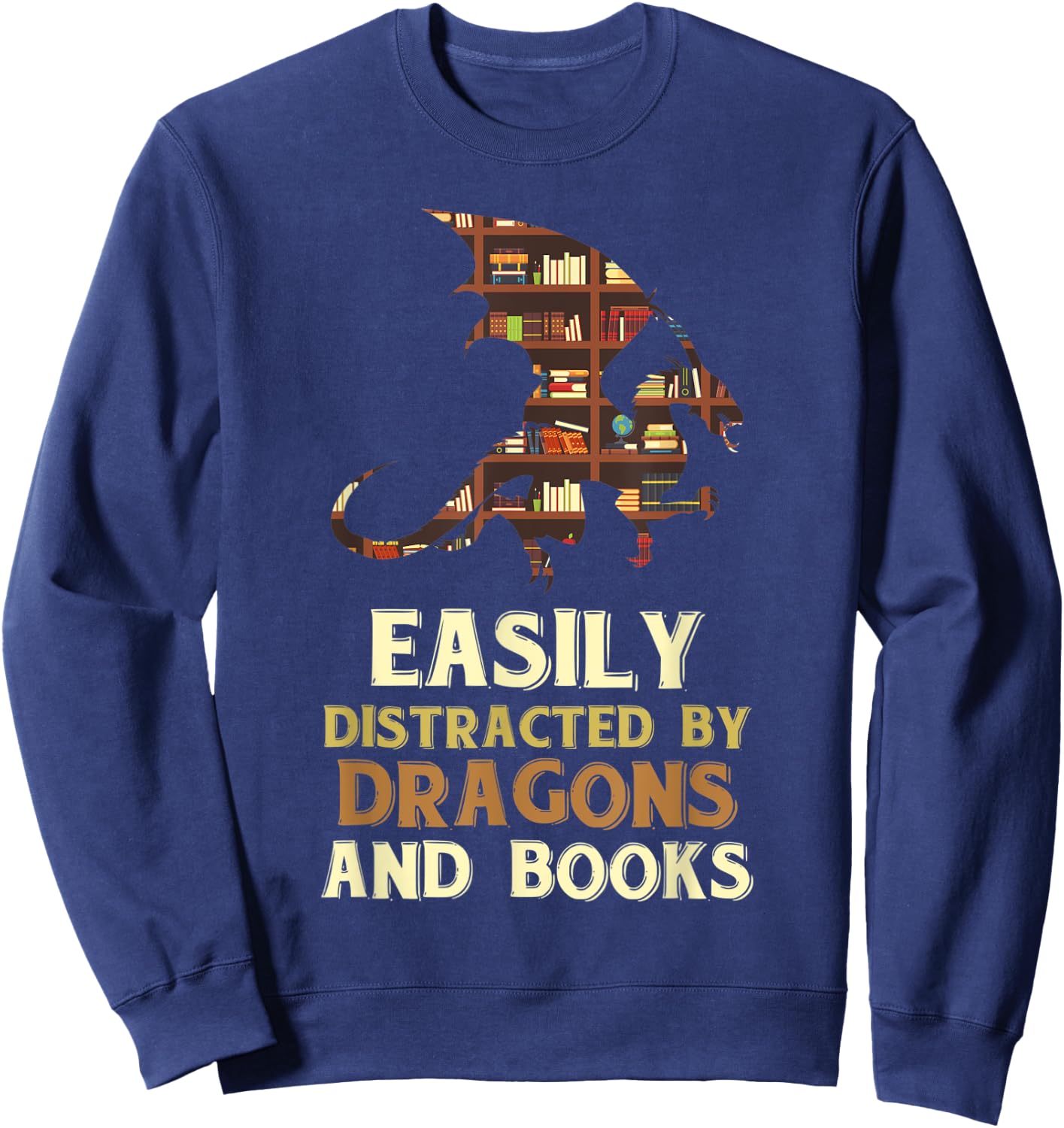 Easily Distracted By Dragons And Books Dragon Sweatshirt - Sweatshirt | Navy