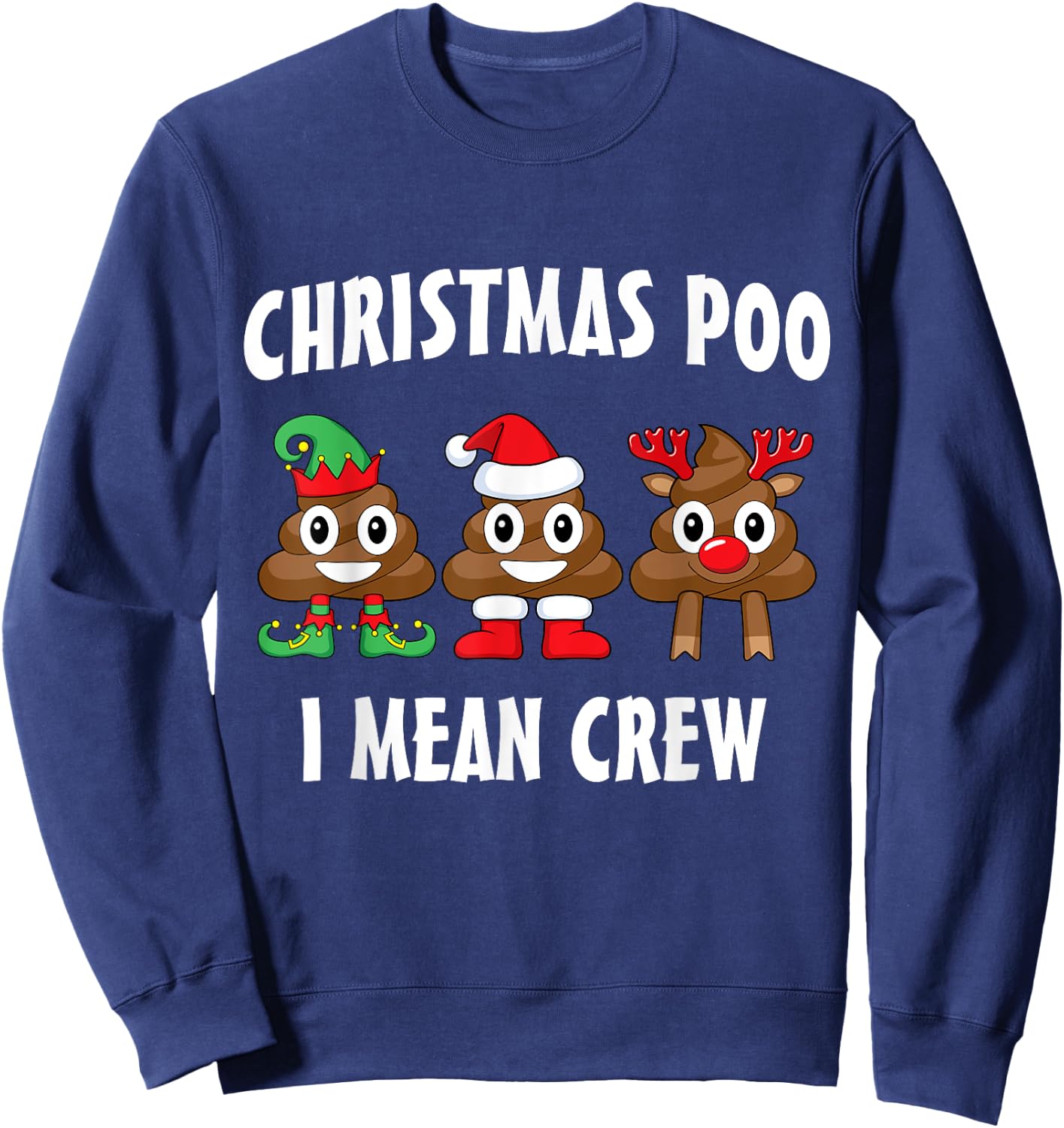 Christmas Poo I Mean Crew Funny Poop Sweatshirt - Sweatshirt | Navy