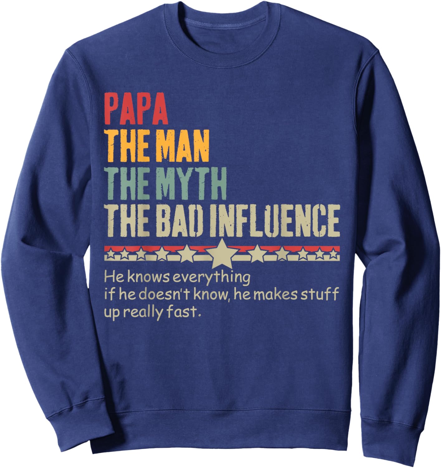 Papa The Man The Myth The Bad Influence Vintage Father's Day Sweatshirt - Sweatshirt | Navy