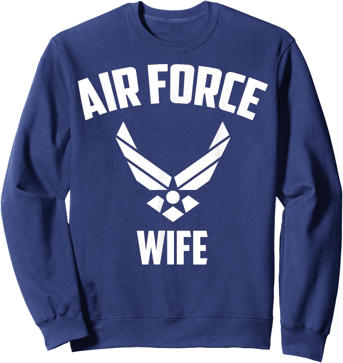 Cool Air Force Wife Gift | Best Proud Veteran Military Women Sweatshirt - Sweatshirt | Navy