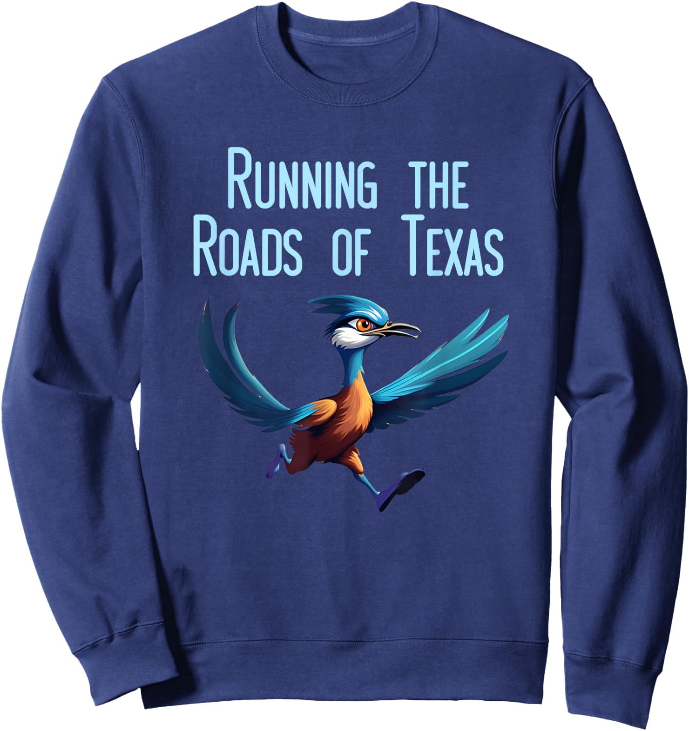 Texas Running The Roads Fast Bird Roadrunner Sweatshirt - Sweatshirt | Navy