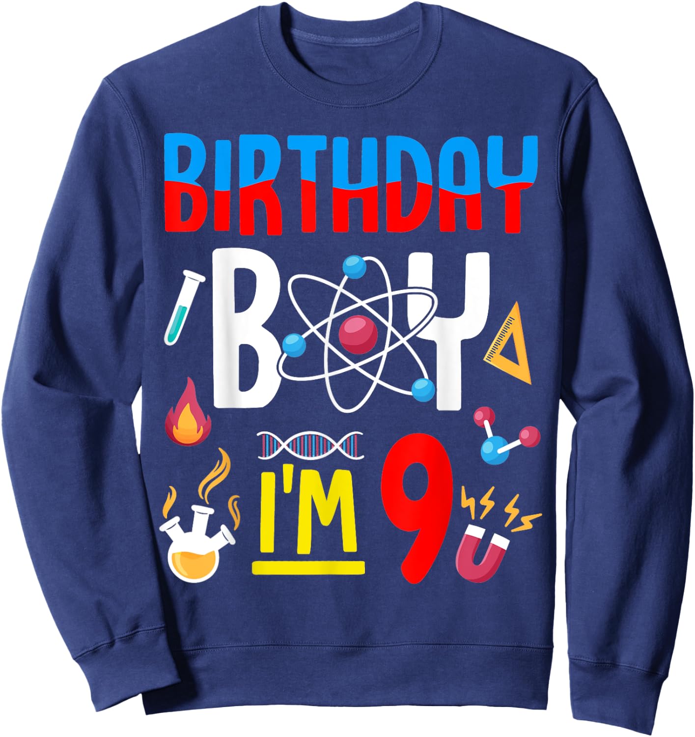 9th Birthday Boy Girls Science Theme 9 Year Old Funny B-Day Sweatshirt - Sweatshirt | Navy