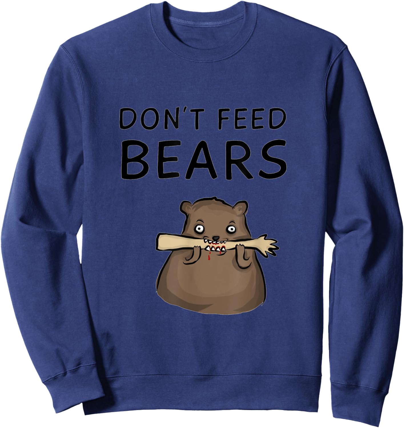 Don't Feed Bears Sweatshirt - Sweatshirt | Navy