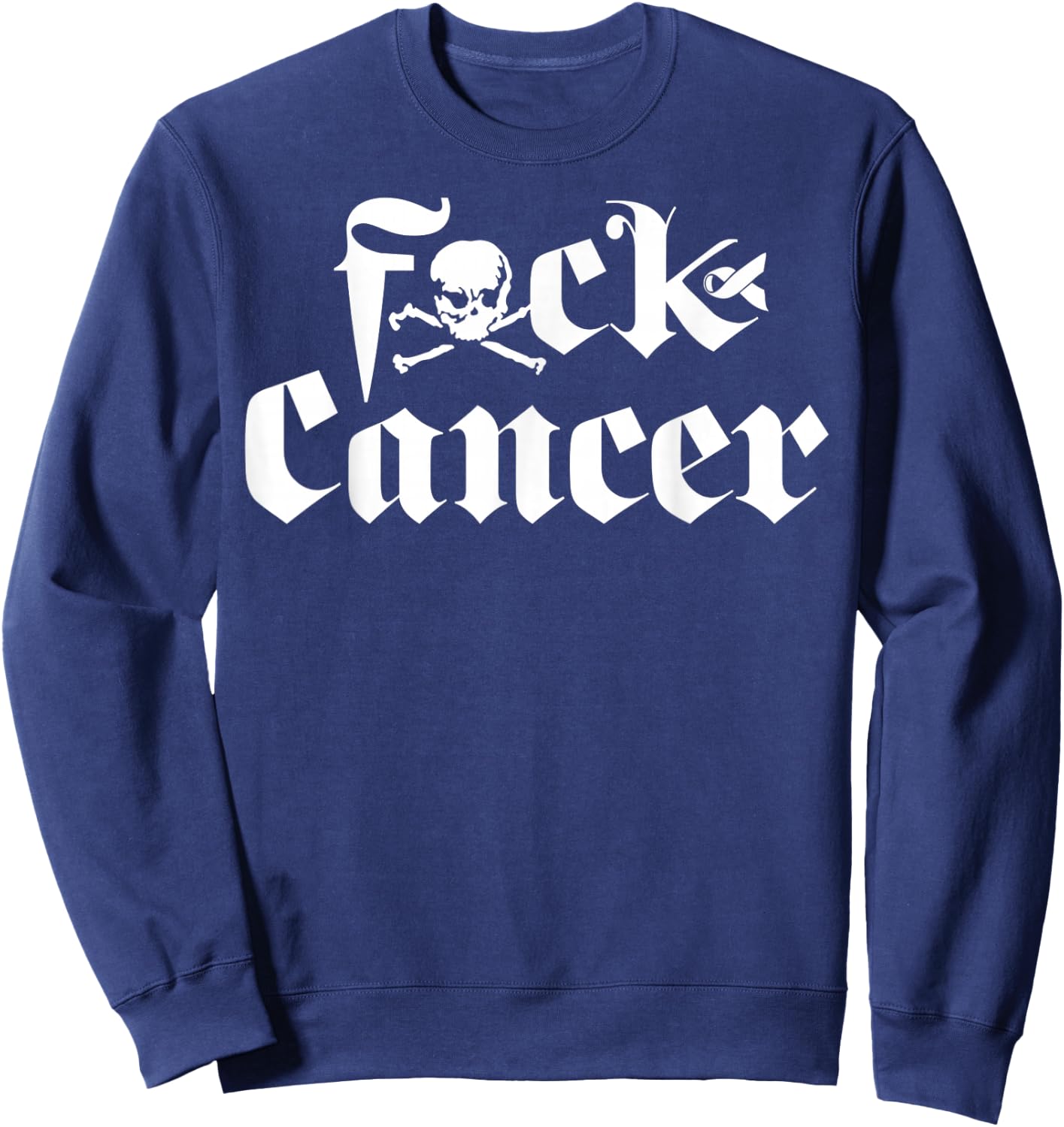 FU Cancer - Fuck Cancer Awareness Sweatshirt - Sweatshirt | Navy