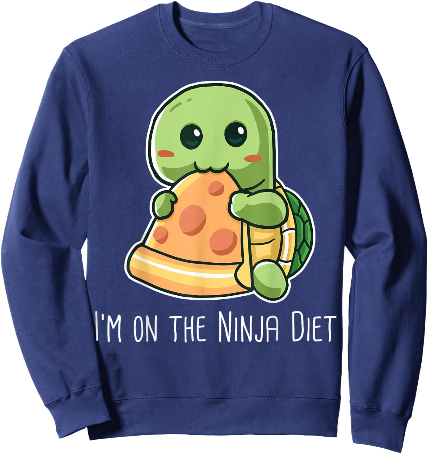 I'm On The Ninja Diet Funny Turtle Eating Pizza Nerd Geek Sweatshirt - Sweatshirt | Navy