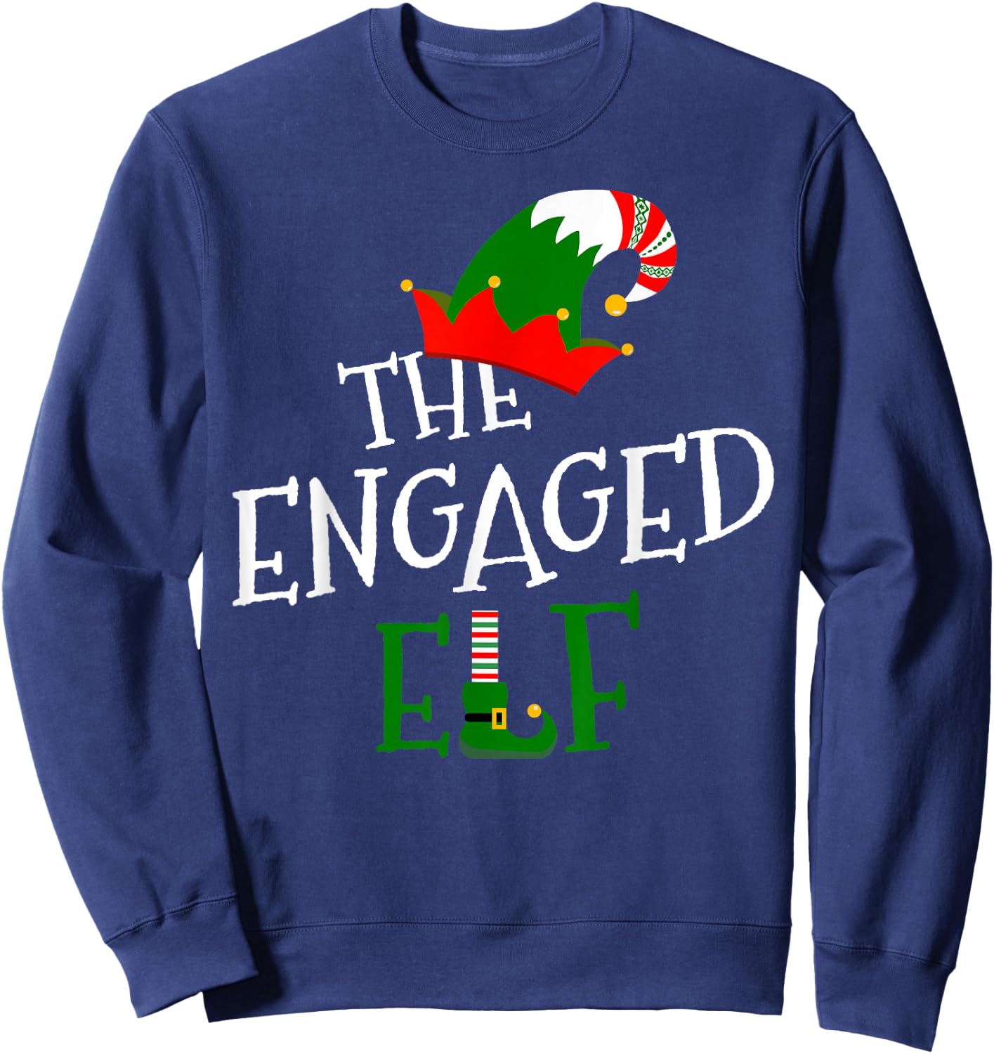 The Engaged Elf Family Matching Group Gift Christmas Costume Sweatshirt - Sweatshirt | Navy