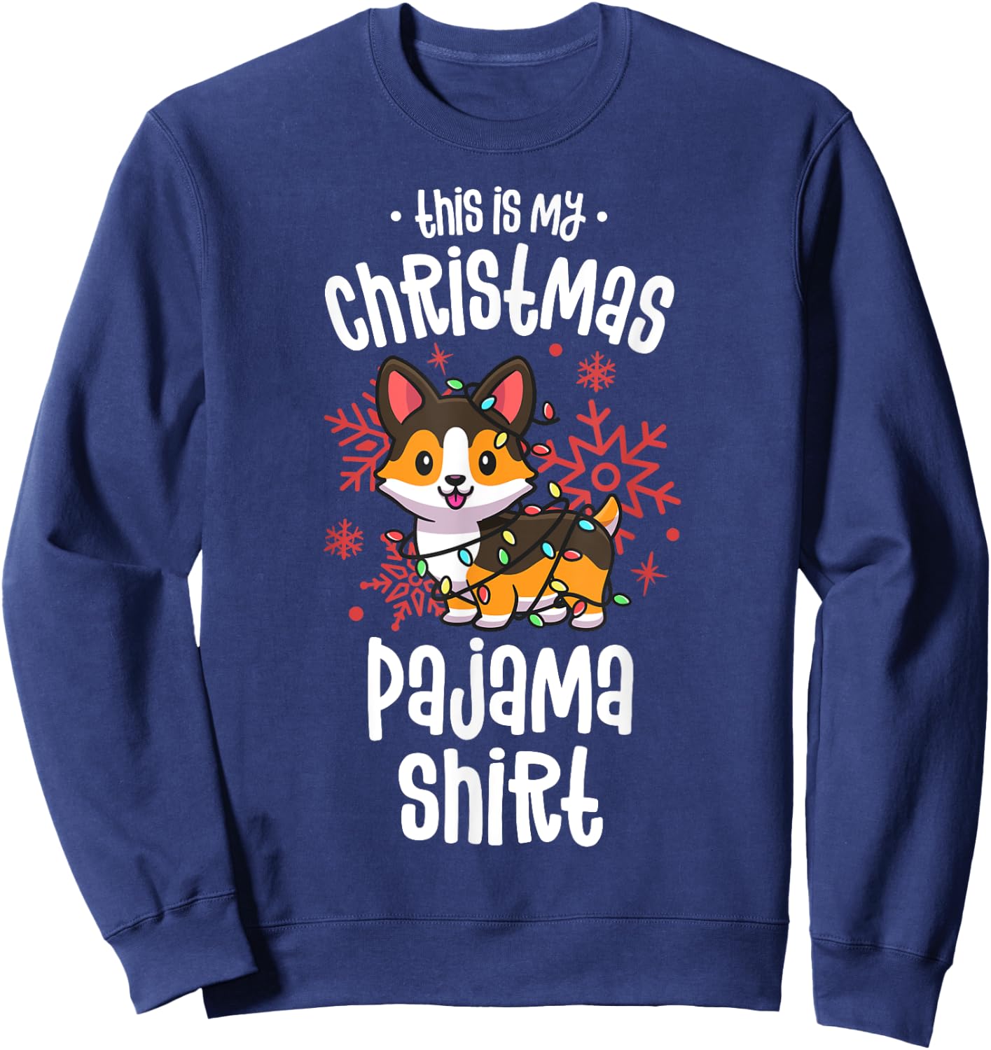 This Is My Christmas Pajama Shirt Tricolor Corgi Pjs Xmas Sweatshirt - Sweatshirt | Navy