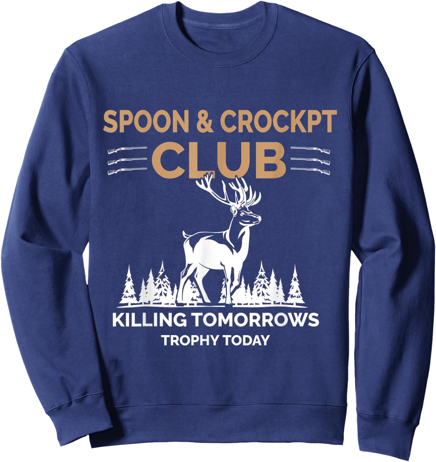 Spoon and Crockpot Club Killing Tomorrows Trophy Today Sweatshirt - Sweatshirt | Navy
