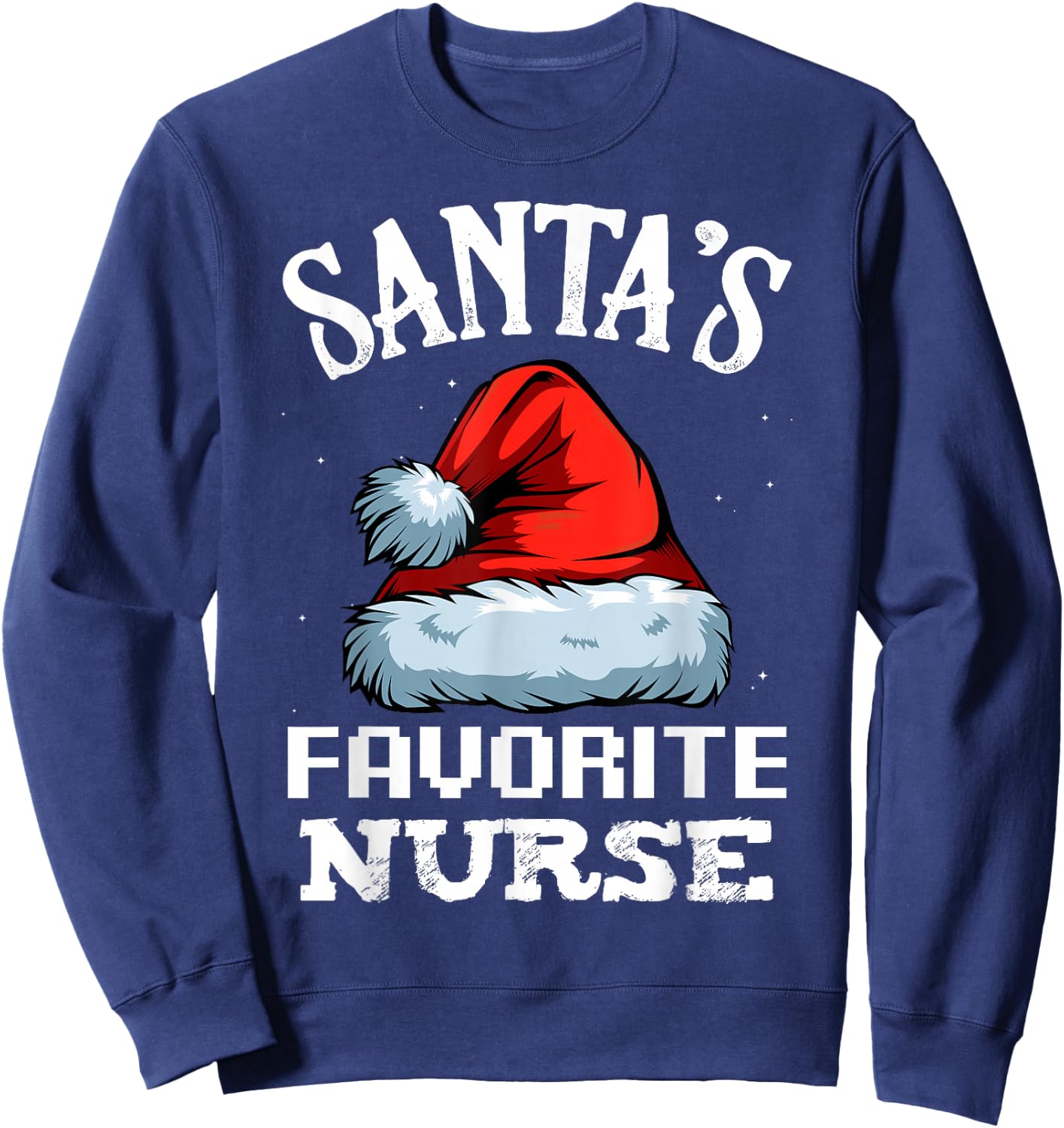 Santa's Favorite Nurse Funny Christmas Gift For Nursing Sweatshirt - Sweatshirt | Navy