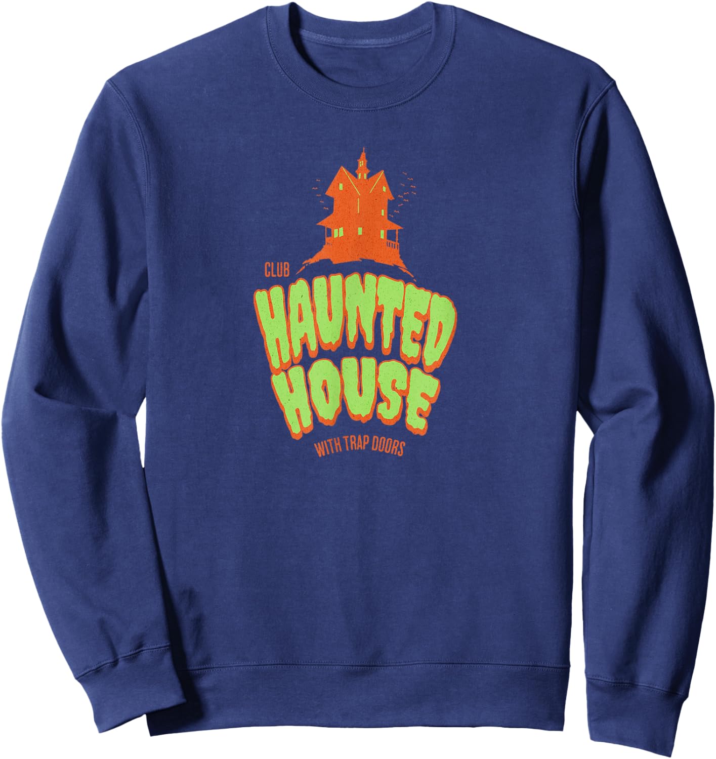 Club Haunted House - I think you should leave Sweatshirt - Sweatshirt | Navy