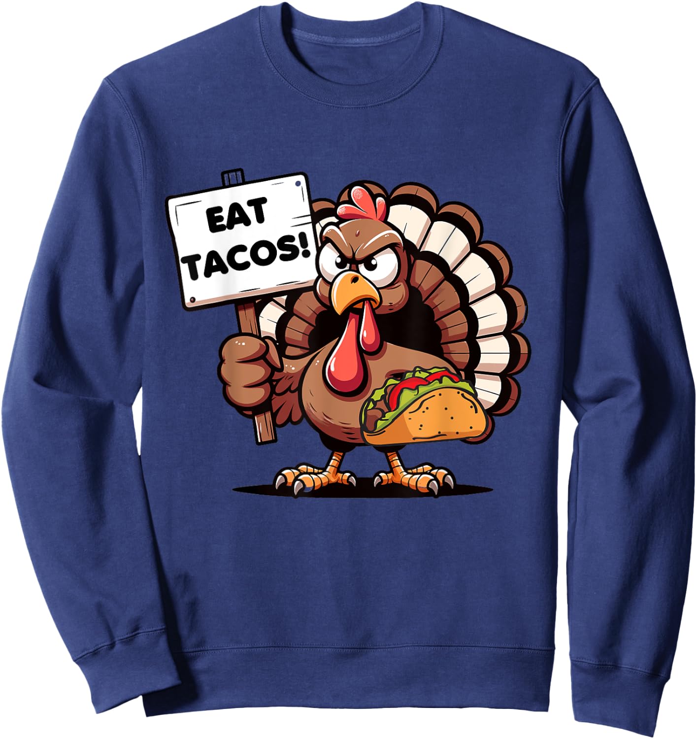 Thanksgiving Turkey Eat Tacos Mexican Thanksgiving Fun Sweatshirt - Sweatshirt | Navy