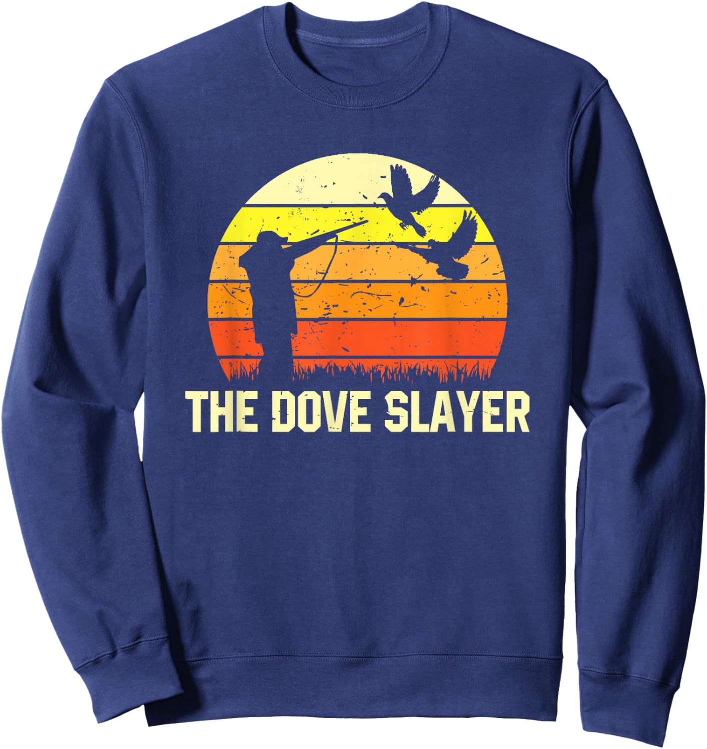 The Dove Slayer Vintage Retro Dove Hunting Sweatshirt - Sweatshirt | Navy