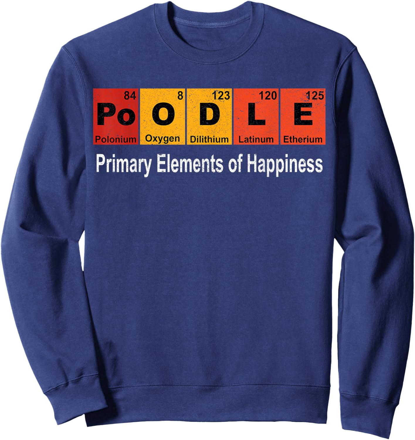 Poodle Dog Science Funny Periodic Table Men Women Girls Kids Sweatshirt - Sweatshirt | Navy