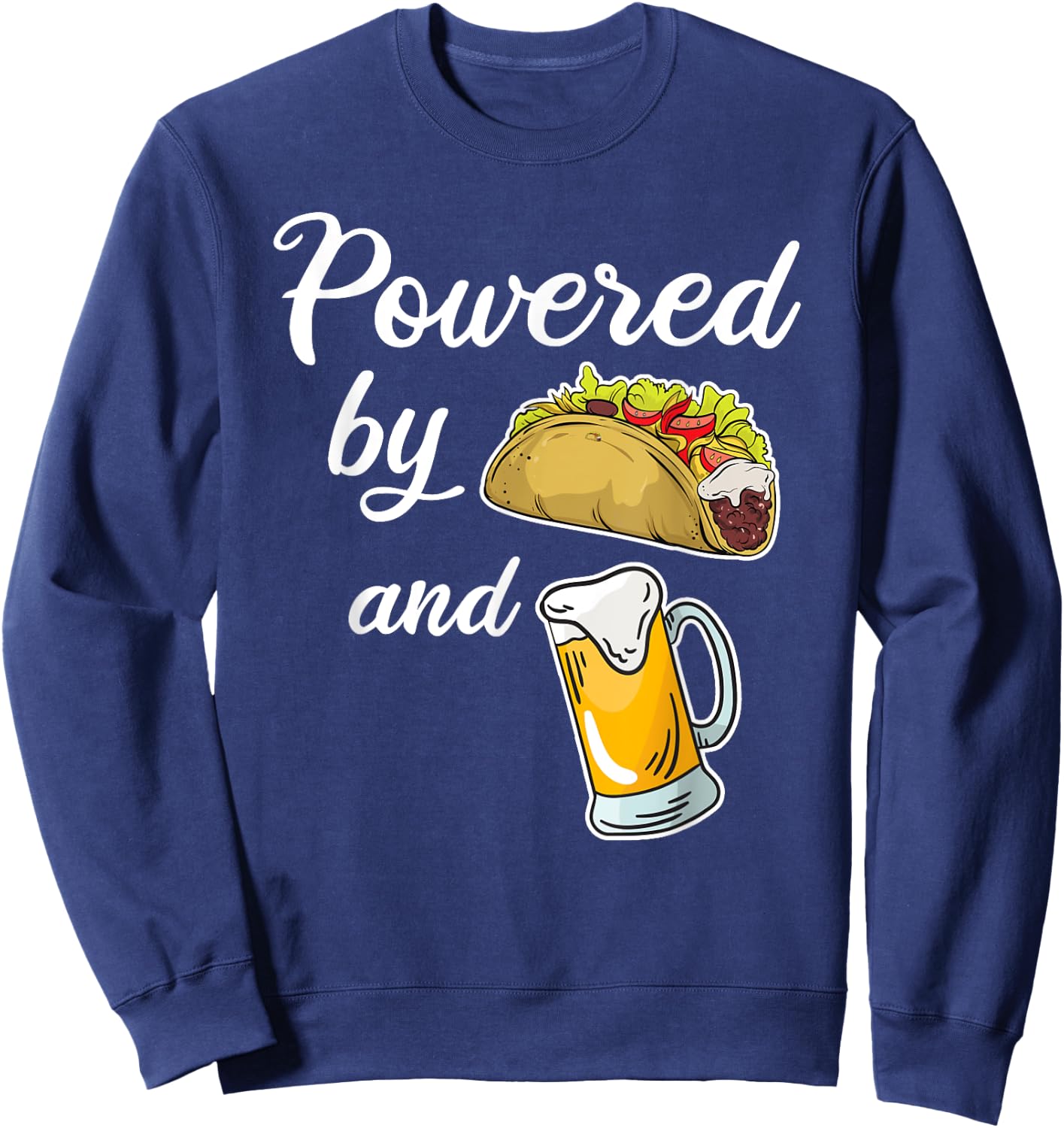 Taco Beer Shirt Funny Taco & Beer Lover Joke Taco Gift Sweatshirt - Sweatshirt | Navy