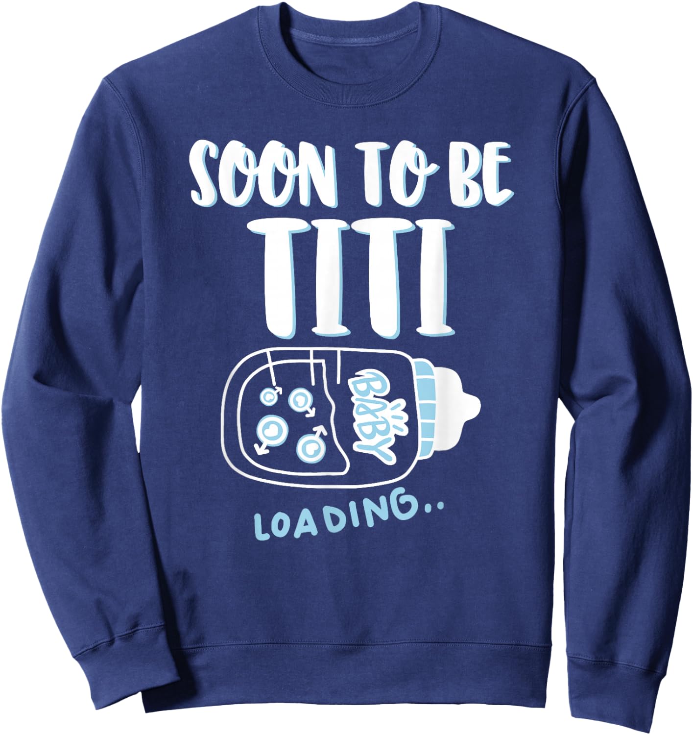 Soon To Be Titi Loading Pregnancy Announcement Boy Baby Sweatshirt - Sweatshirt | Navy