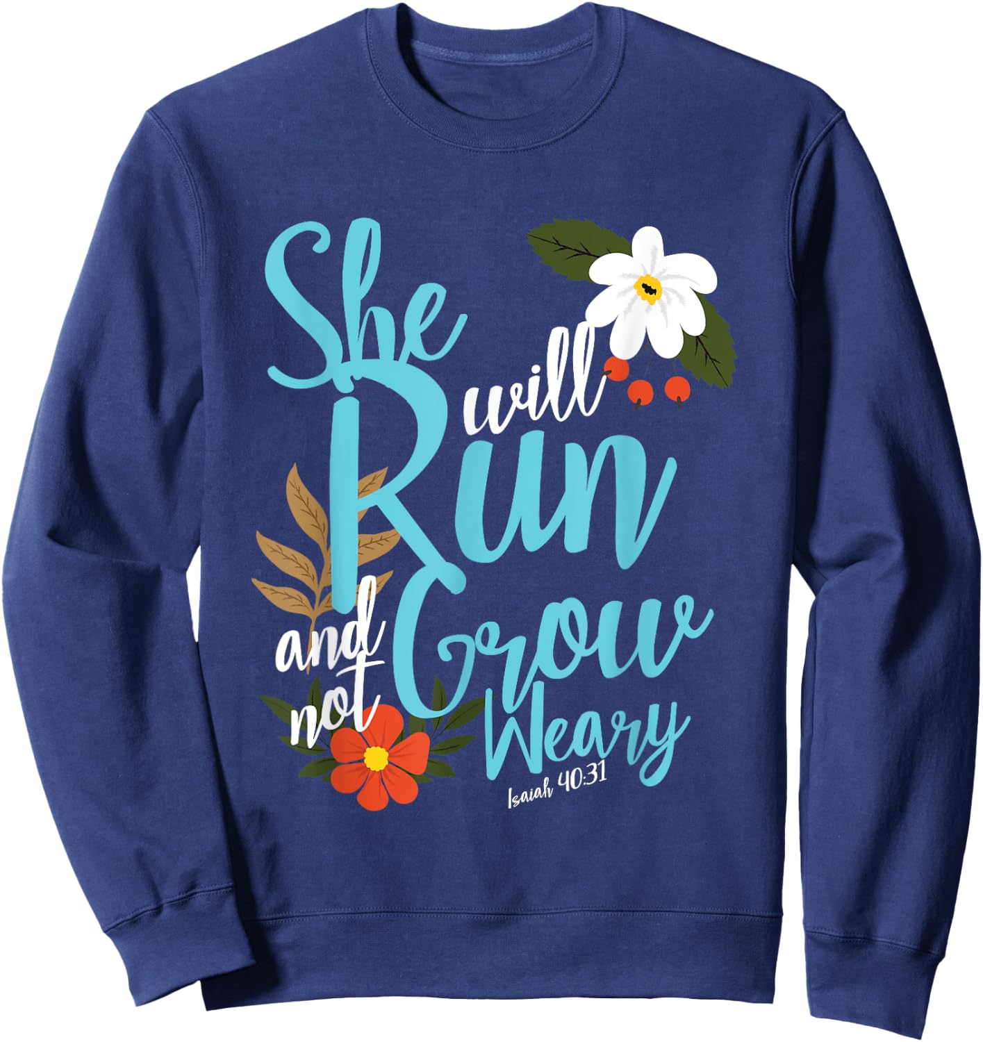 Religious Women Girls That They Run Verse Isaiah 40:31 Sweatshirt - Sweatshirt | Navy