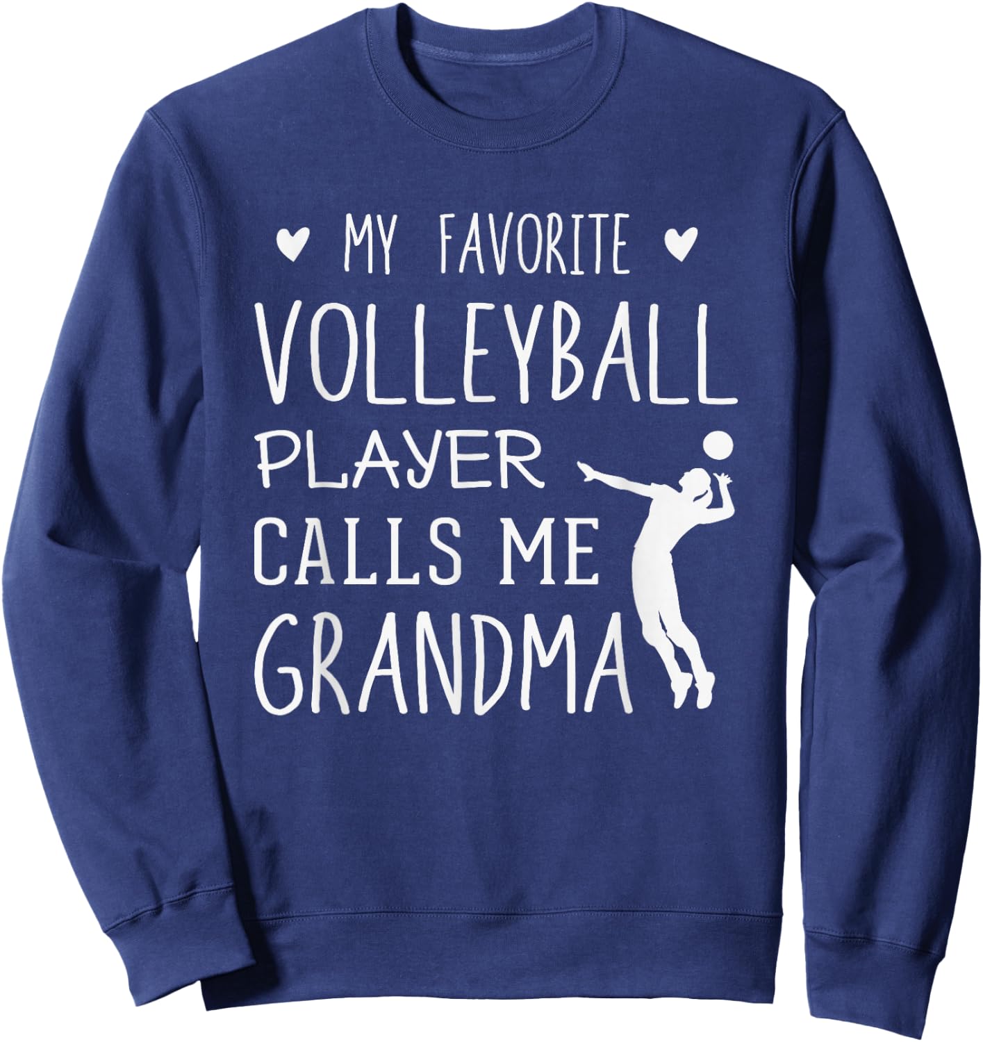 My Favorite Volleyball Player Calls Me Grandma Gift Sweatshirt - Sweatshirt | Navy