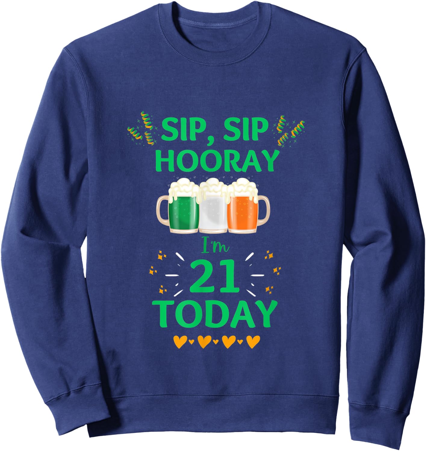 March 17th St. Patrick's Day 21st Birthday I'm 21 Irish Flag Sweatshirt - Sweatshirt | Navy