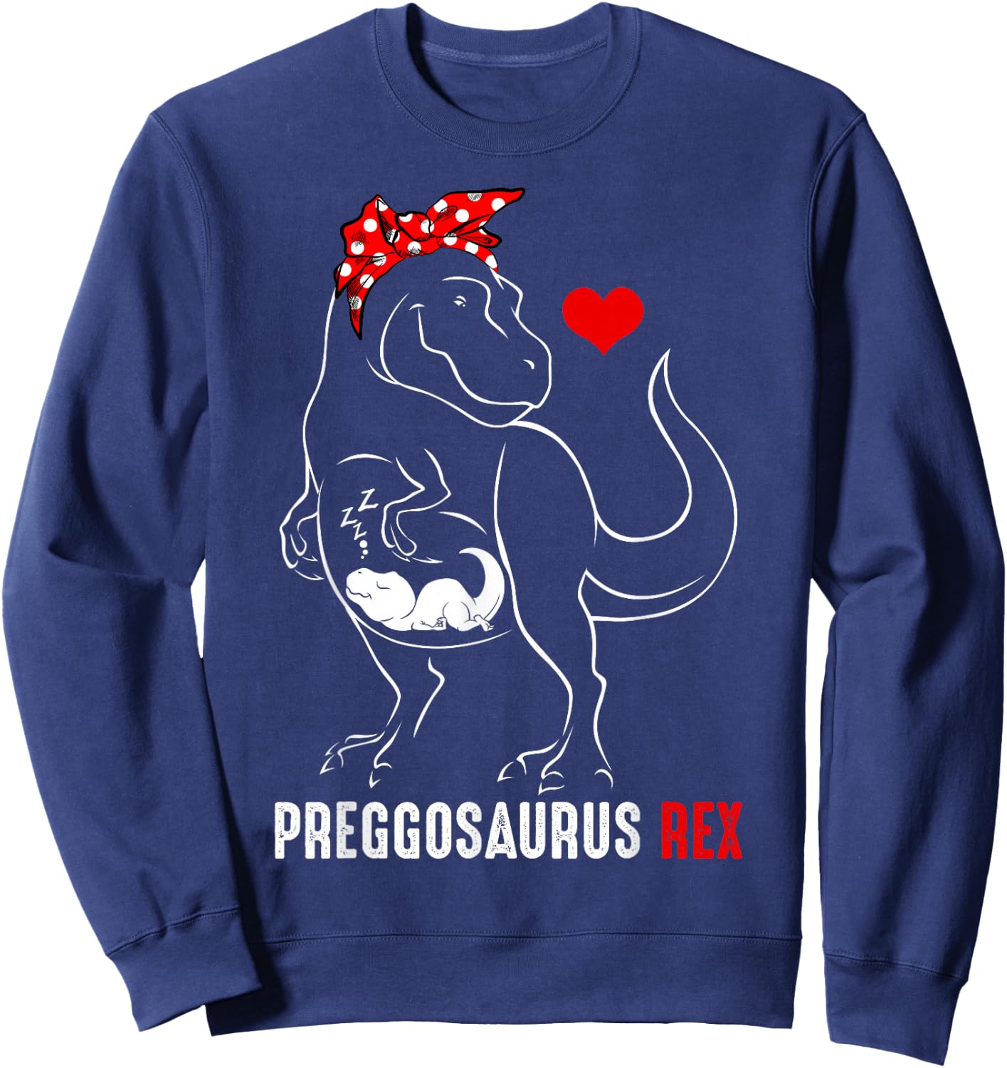 Mamasaurus Pregosaurus Rex Funny Pregnancy Have Kid Gift Small Sweatshirt - Sweatshirt | Navy