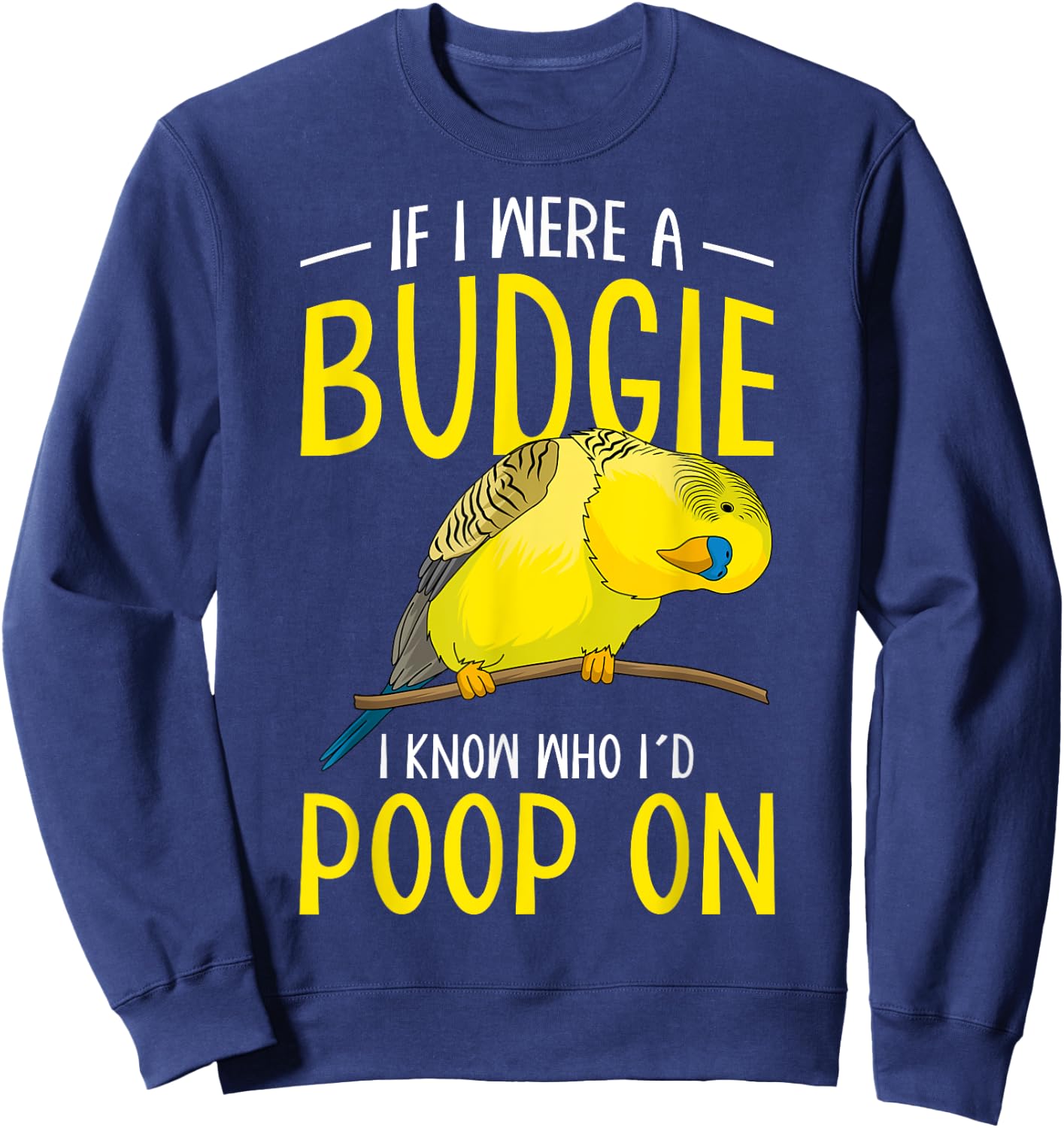 Budgie Lovers Parakeet Budgerigar Funny Women Men Sweatshirt - Sweatshirt | Navy