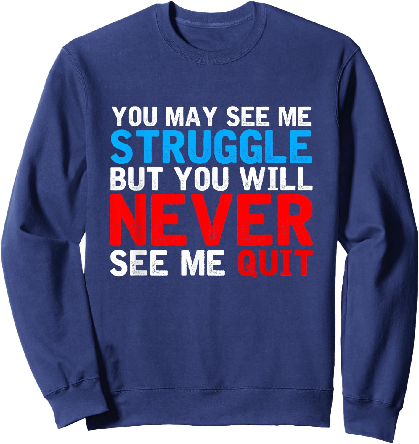 You'll never see me give up Sports Personal Trainer Sweatshirt - Sweatshirt | Navy