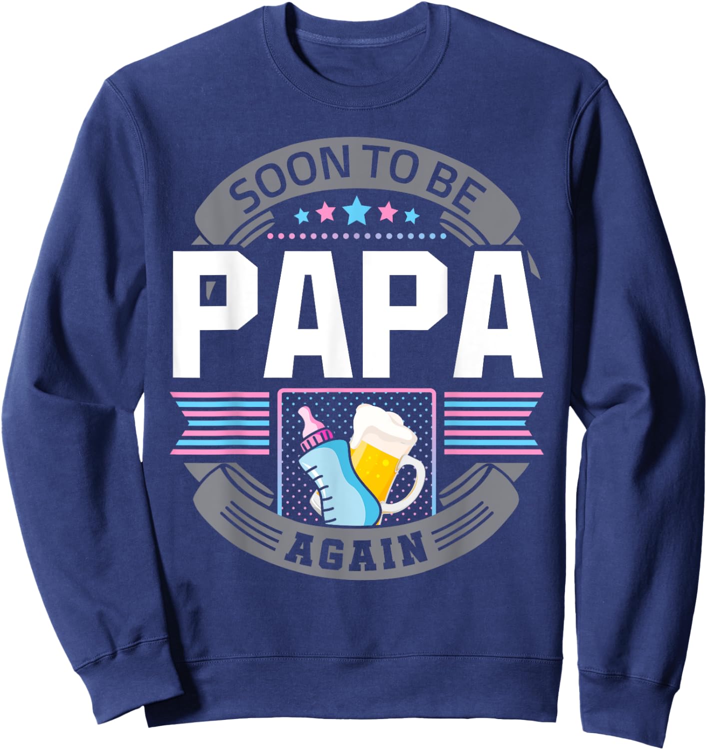 Papa Again Second Time Grandpa Funny Beer Drinking Lover Sweatshirt - Sweatshirt | Navy