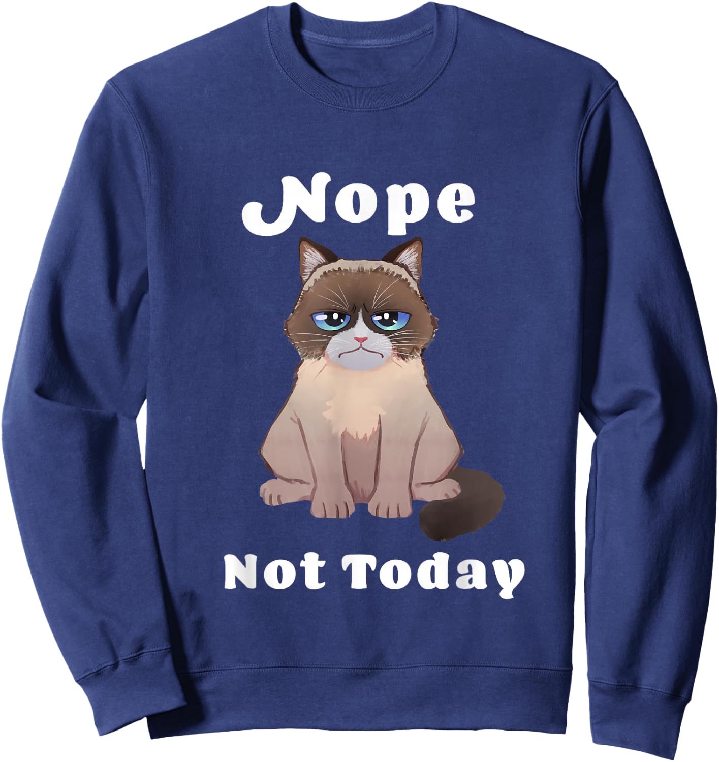 Nope Not Today Cat Sweatshirt - Sweatshirt | Navy