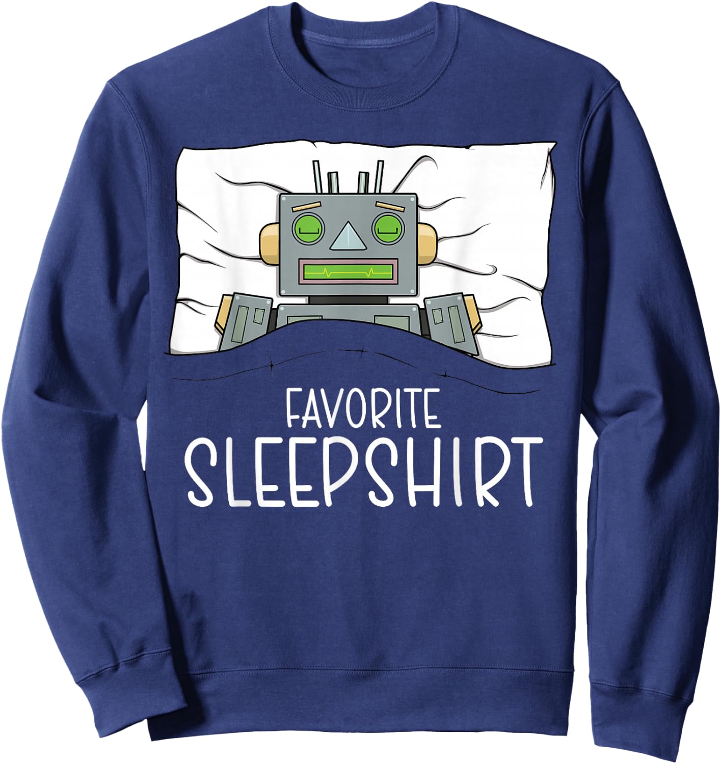 Favorite Sleepshirt Robot, Napping Robot Pajama Sweatshirt - Sweatshirt | Navy