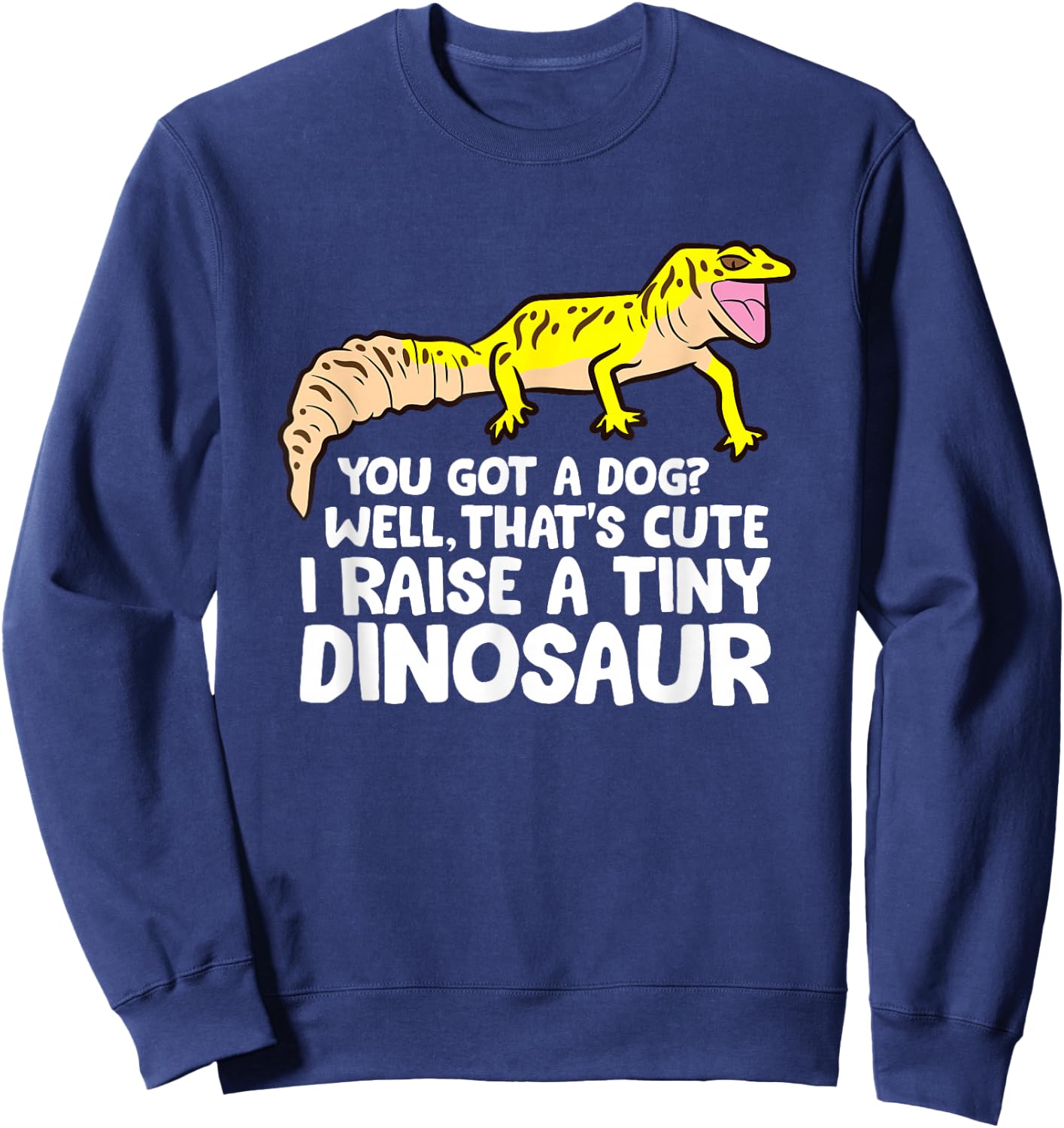 Leopard Gecko Owner I Raise A Tiny Leopard Gecko Small Sweatshirt - Sweatshirt | Navy