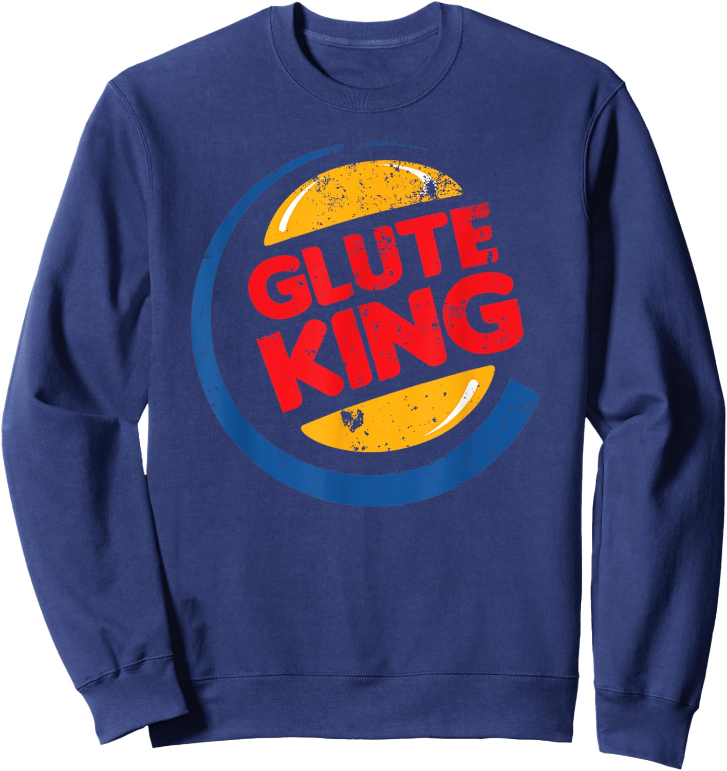 Glute King Funny Cheat Day Ass Meat Day Sweatshirt - Sweatshirt | Navy