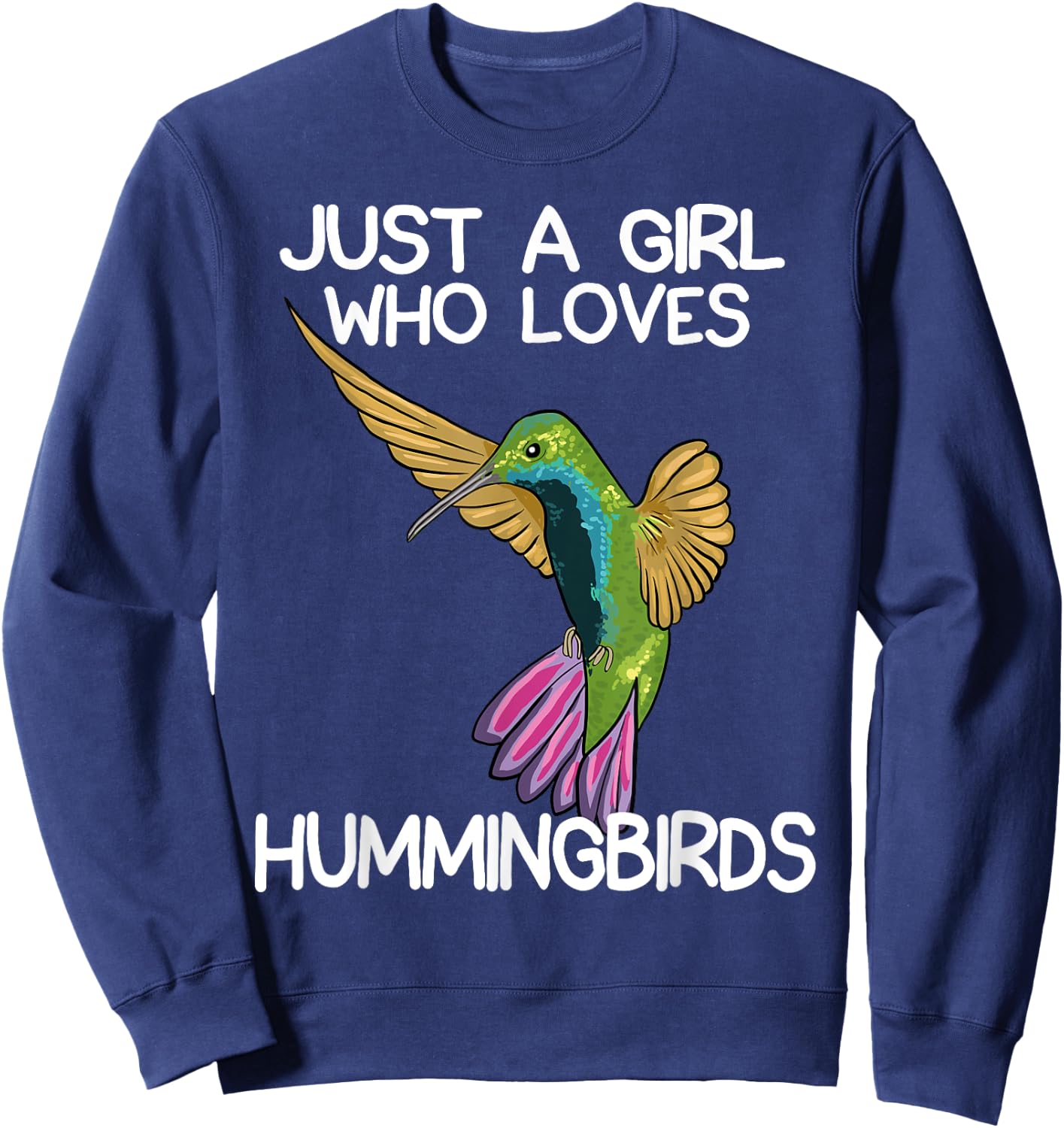 Just A Girl Who Loves Hummingbirds Lover Women Hummingbird Sweatshirt - Sweatshirt | Navy