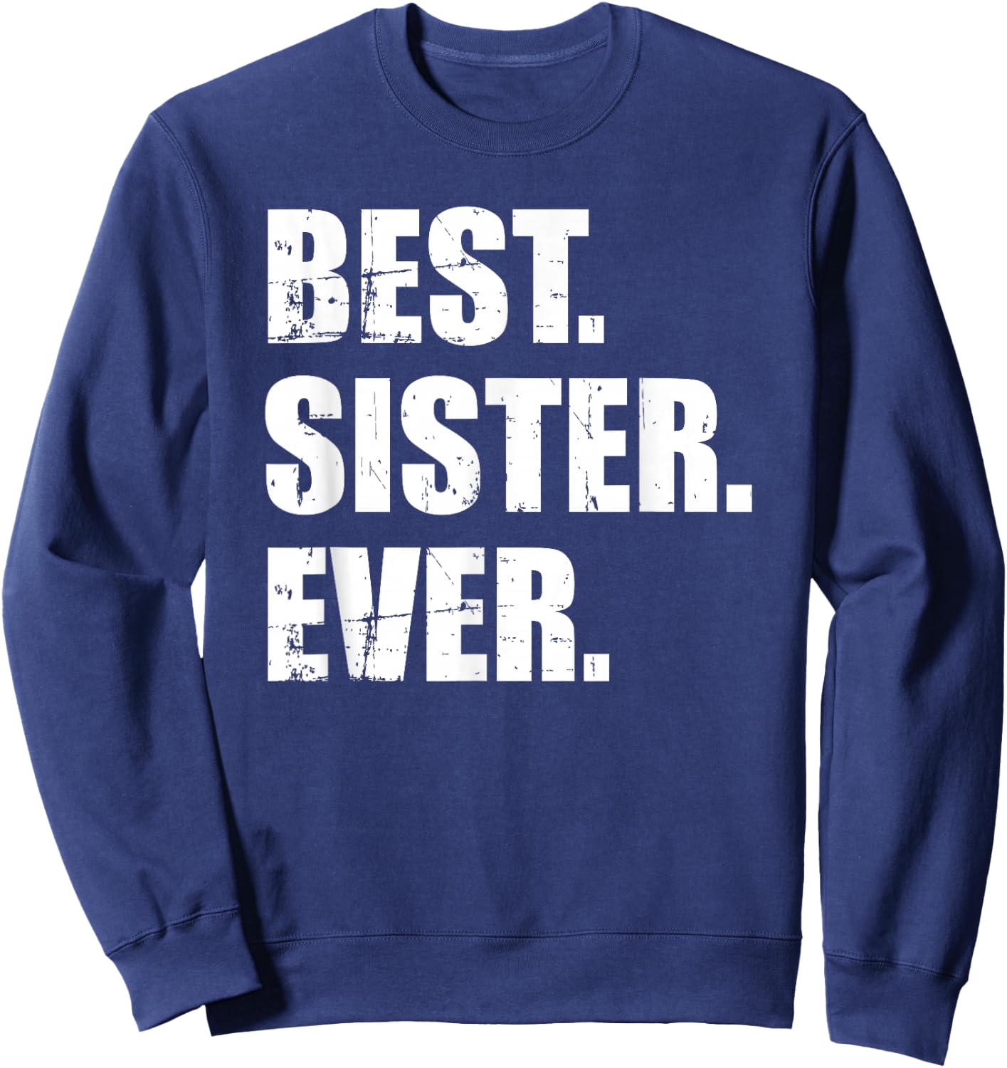 Best Sister Ever Sweatshirt - Sweatshirt | Navy