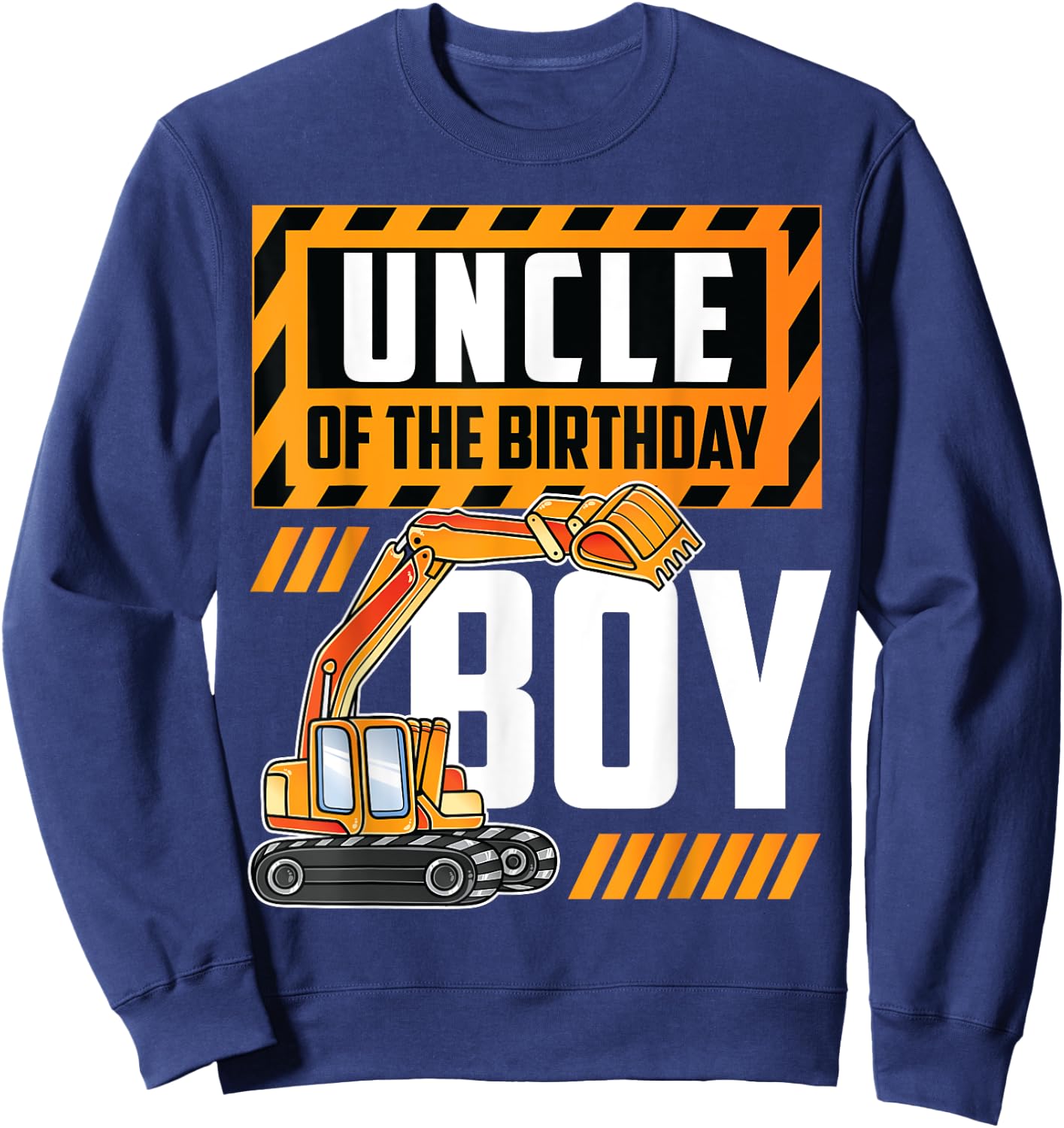 vehicle construction excavator Uncle of the Birthday Boy Sweatshirt - Sweatshirt | Navy